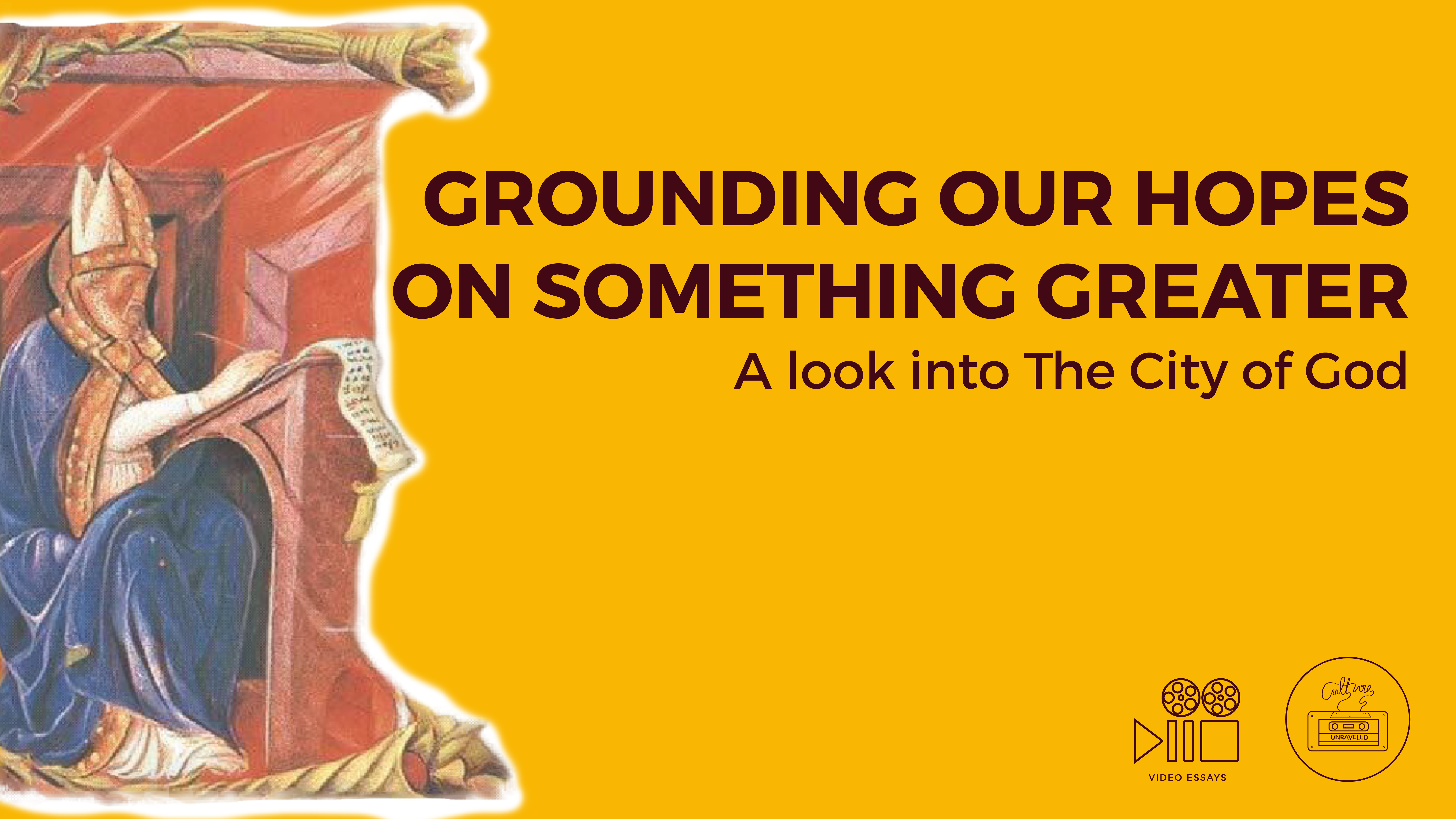 Grounding our Hopes on Something Greater. A Look into The City of God