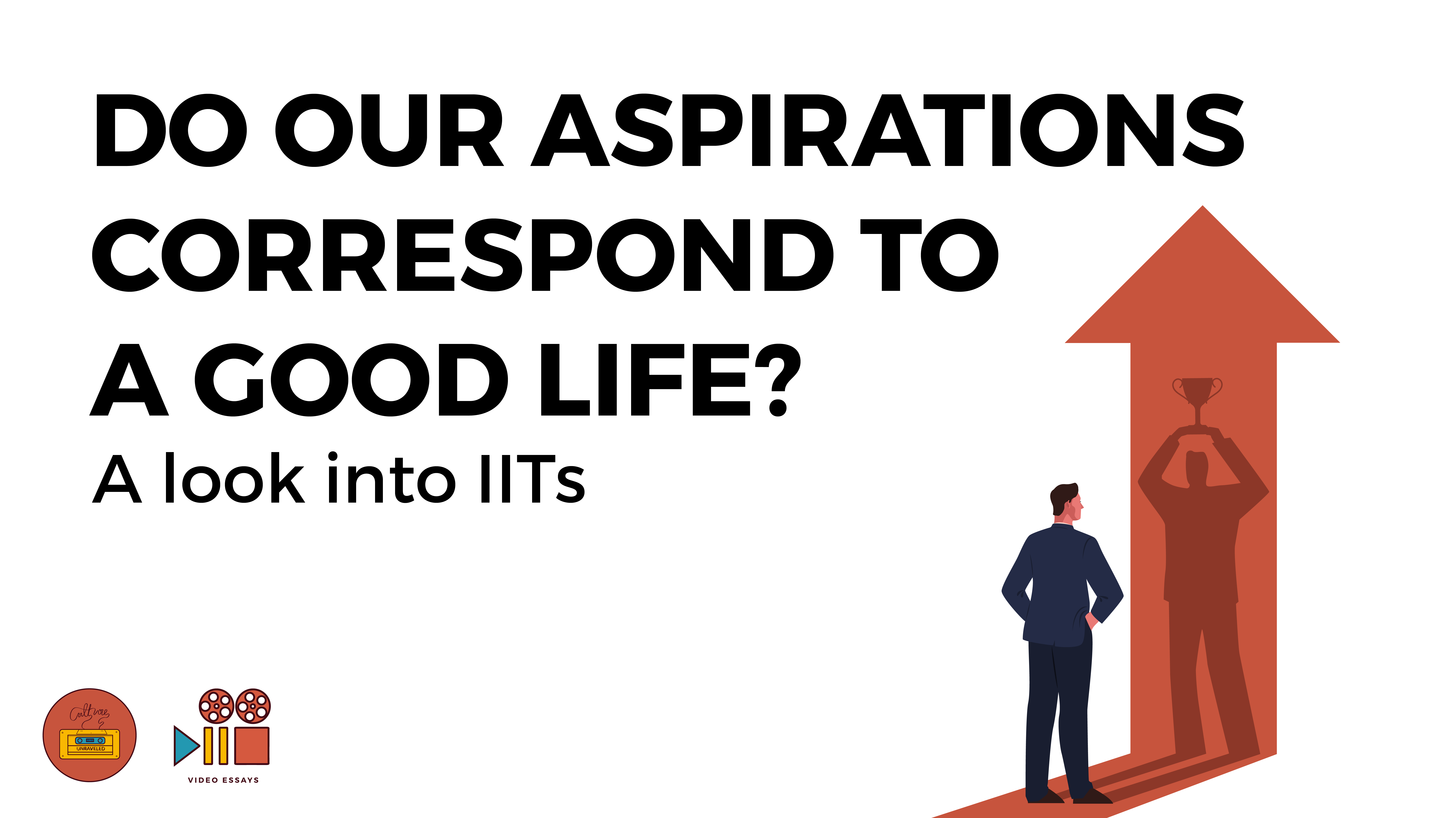 Do Our Aspirations Correspond to a Good life? A Look into IIT’s