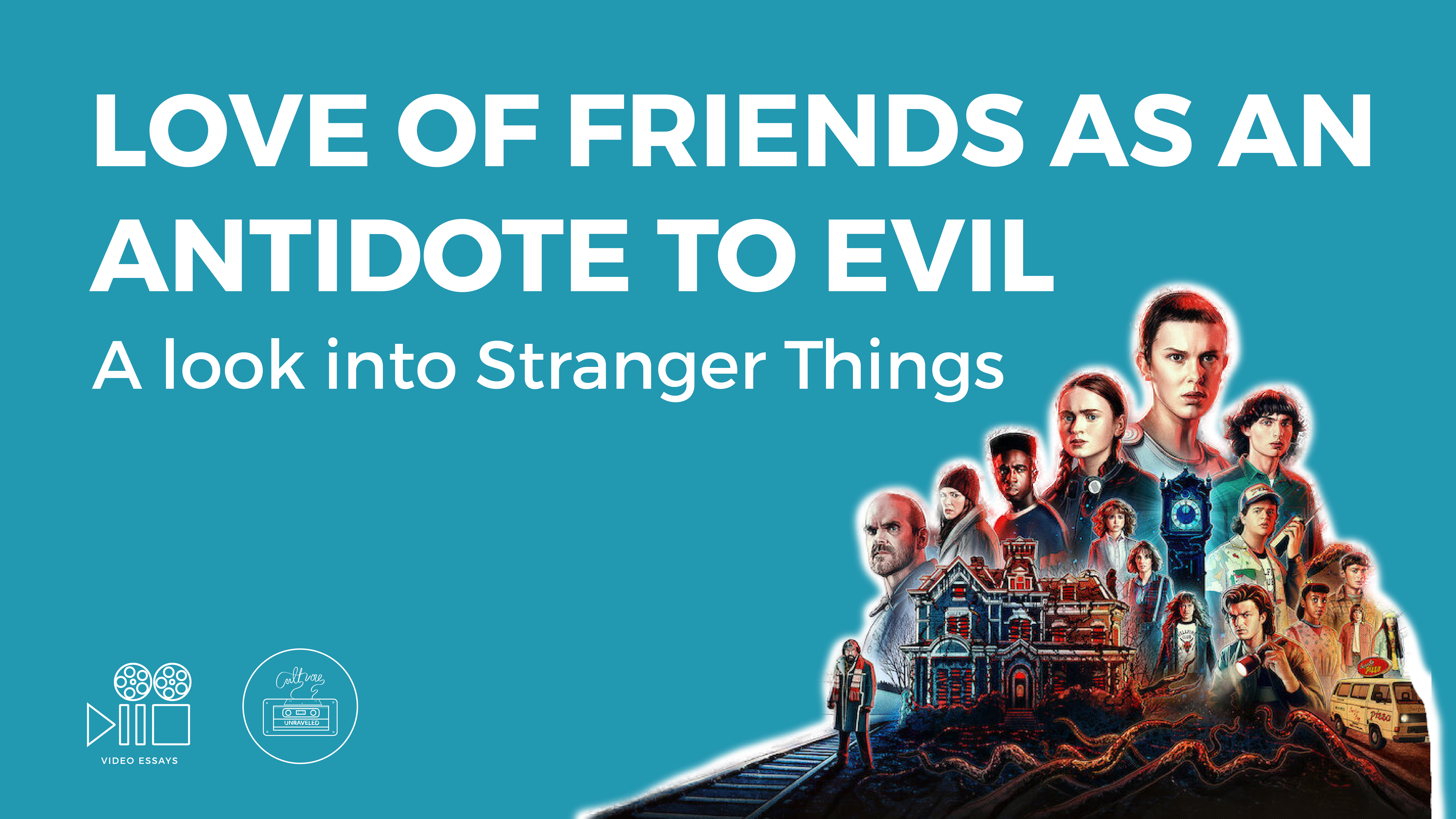 Love of Friends as an Antidote to Evil. A Look into Stranger Things