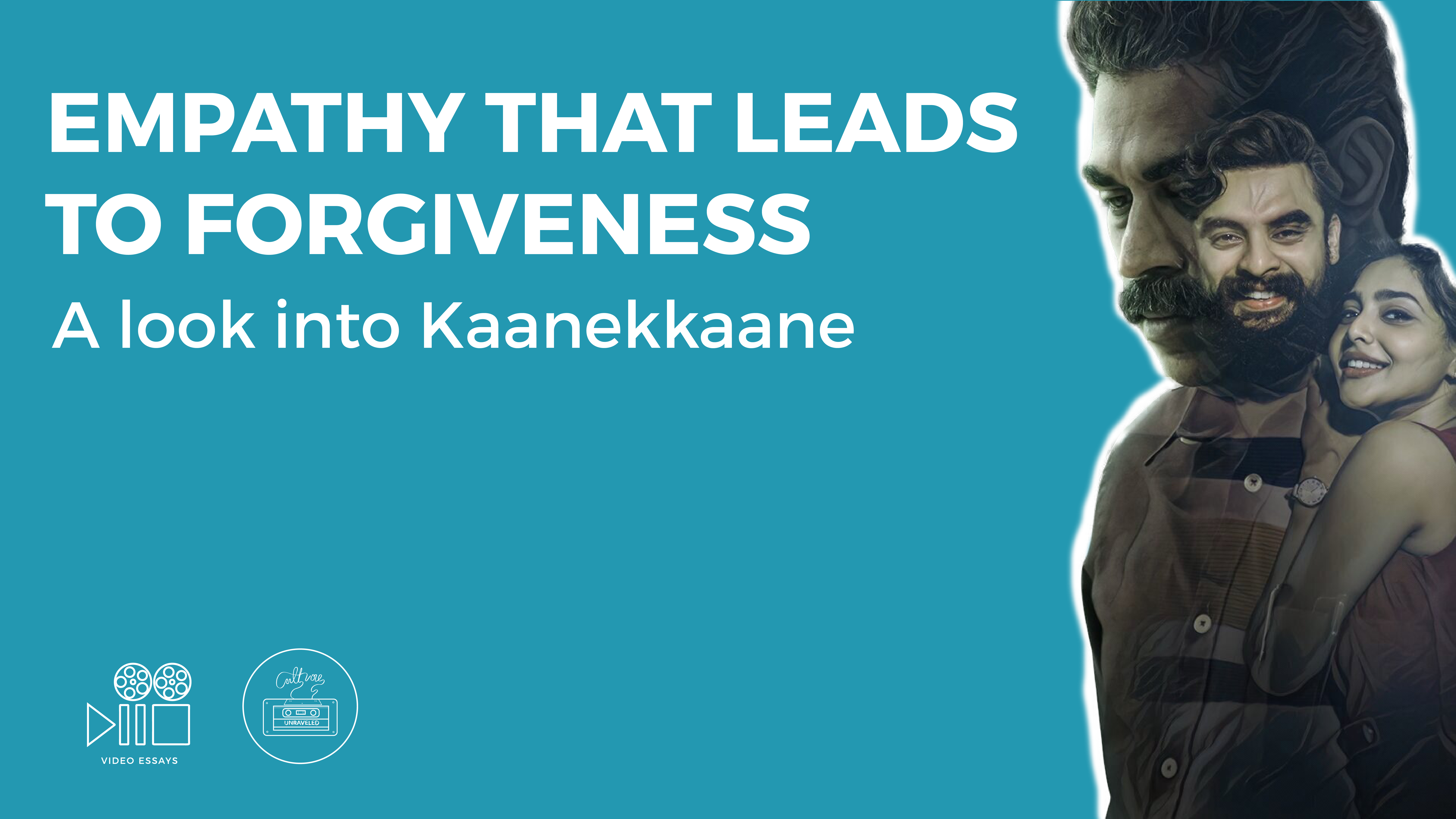 Empathy that leads to Forgiveness. A Look into Kaanekkaane