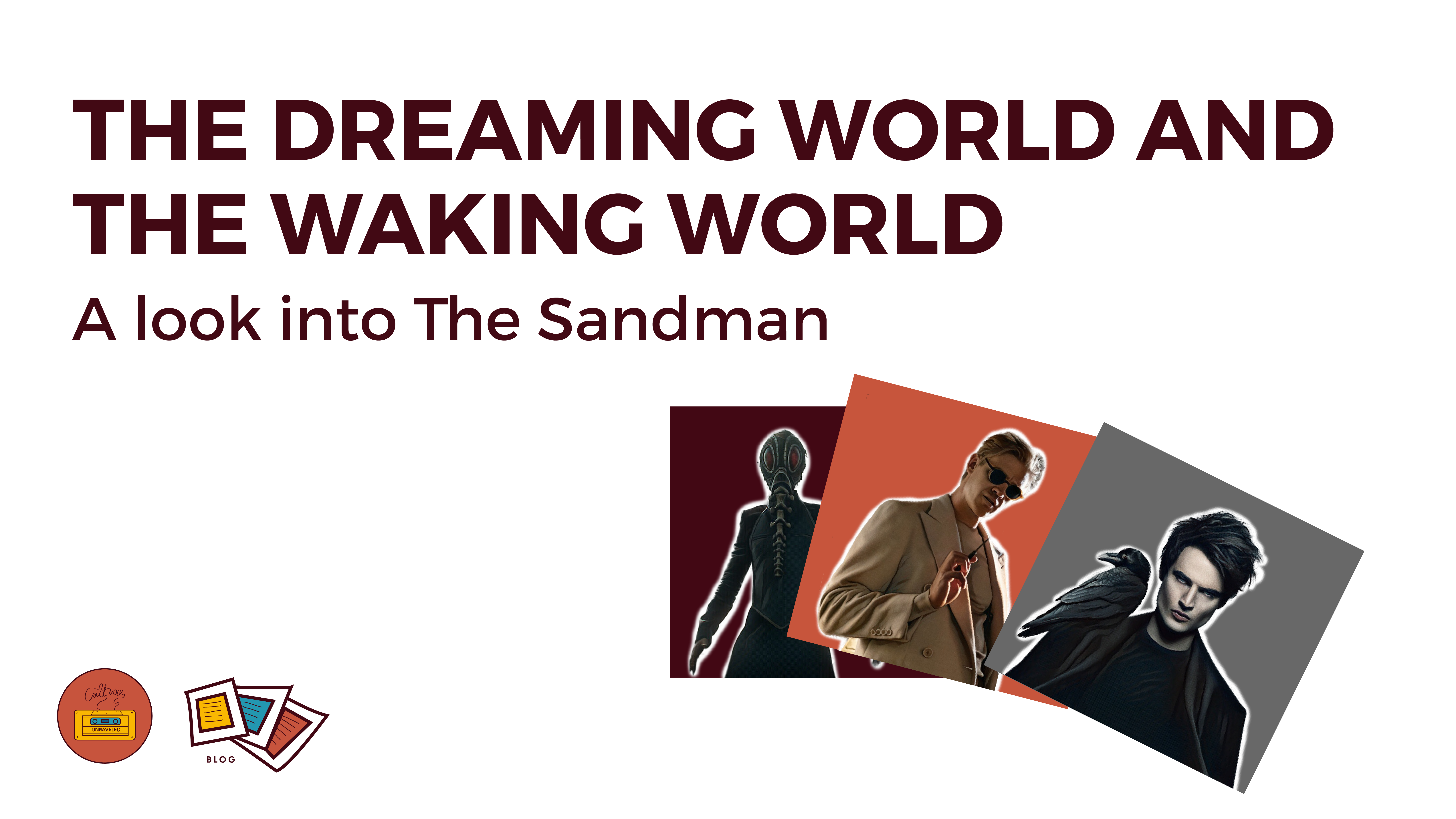 The Dreaming World and The Waking World. A Look into The Sandman