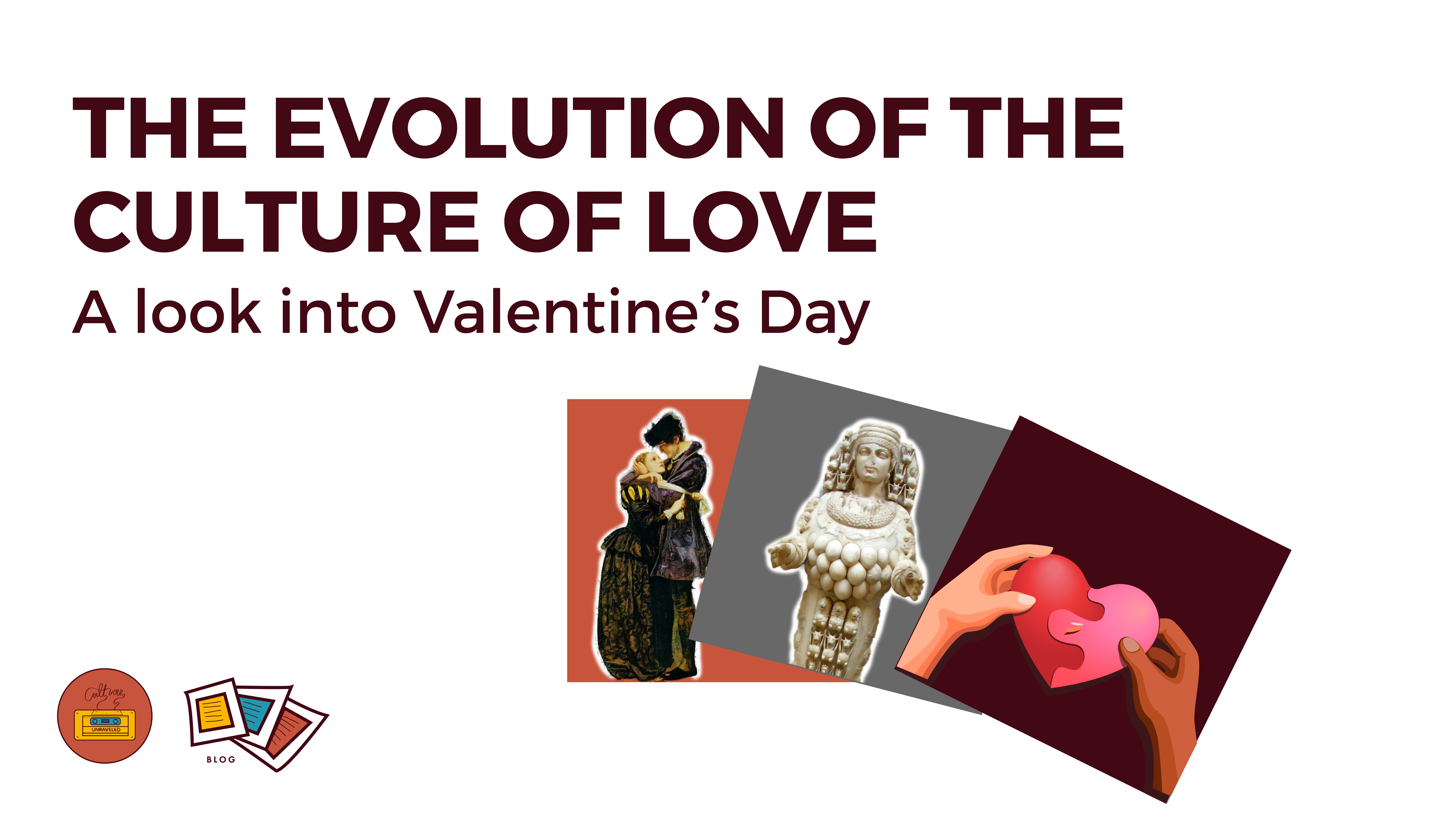 Valentin’s Day – A Look Into The Evolution of The Culture Of Love