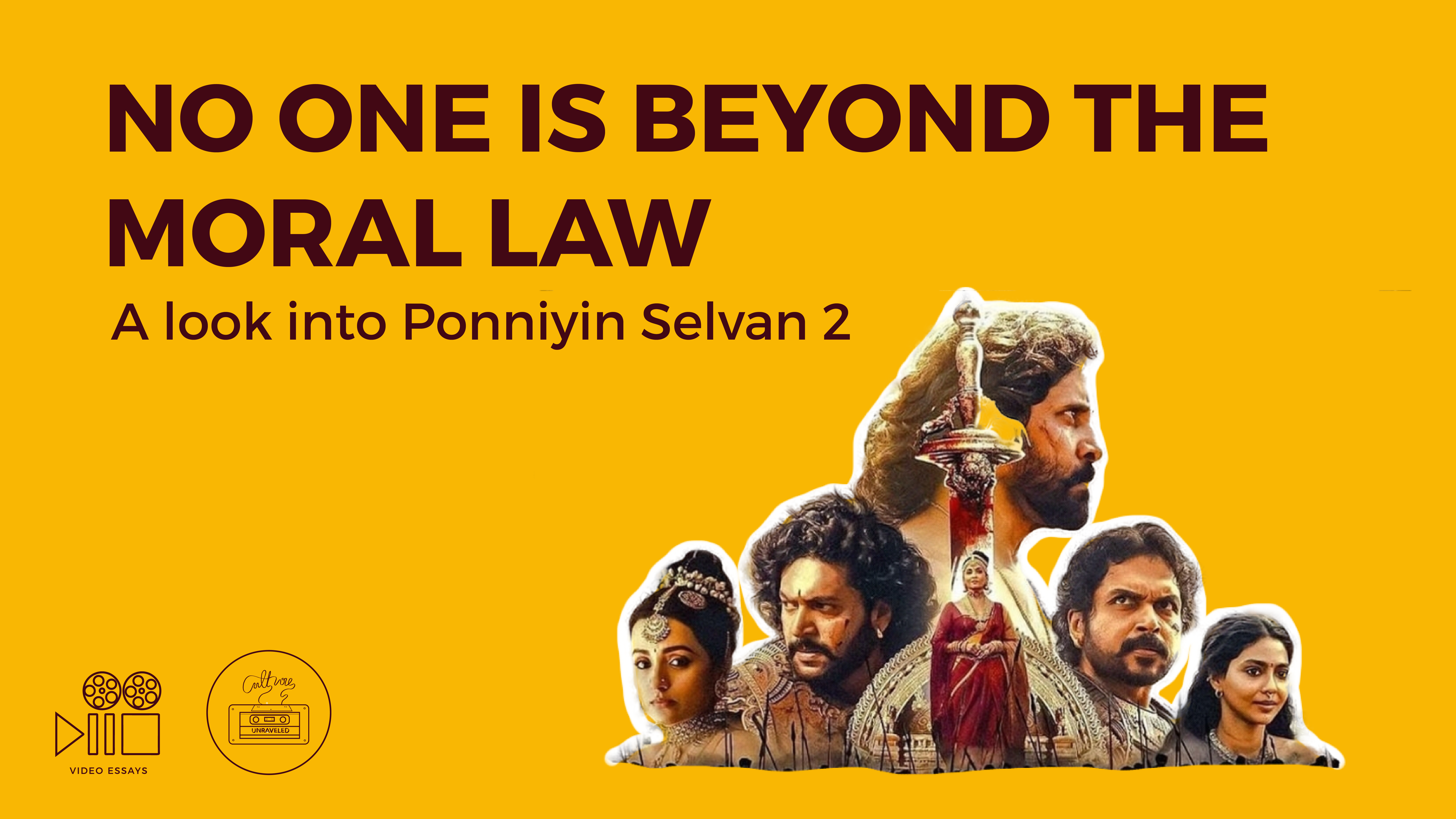No one is beyond the Moral Law. A Take on Ponniyin Selvan 2