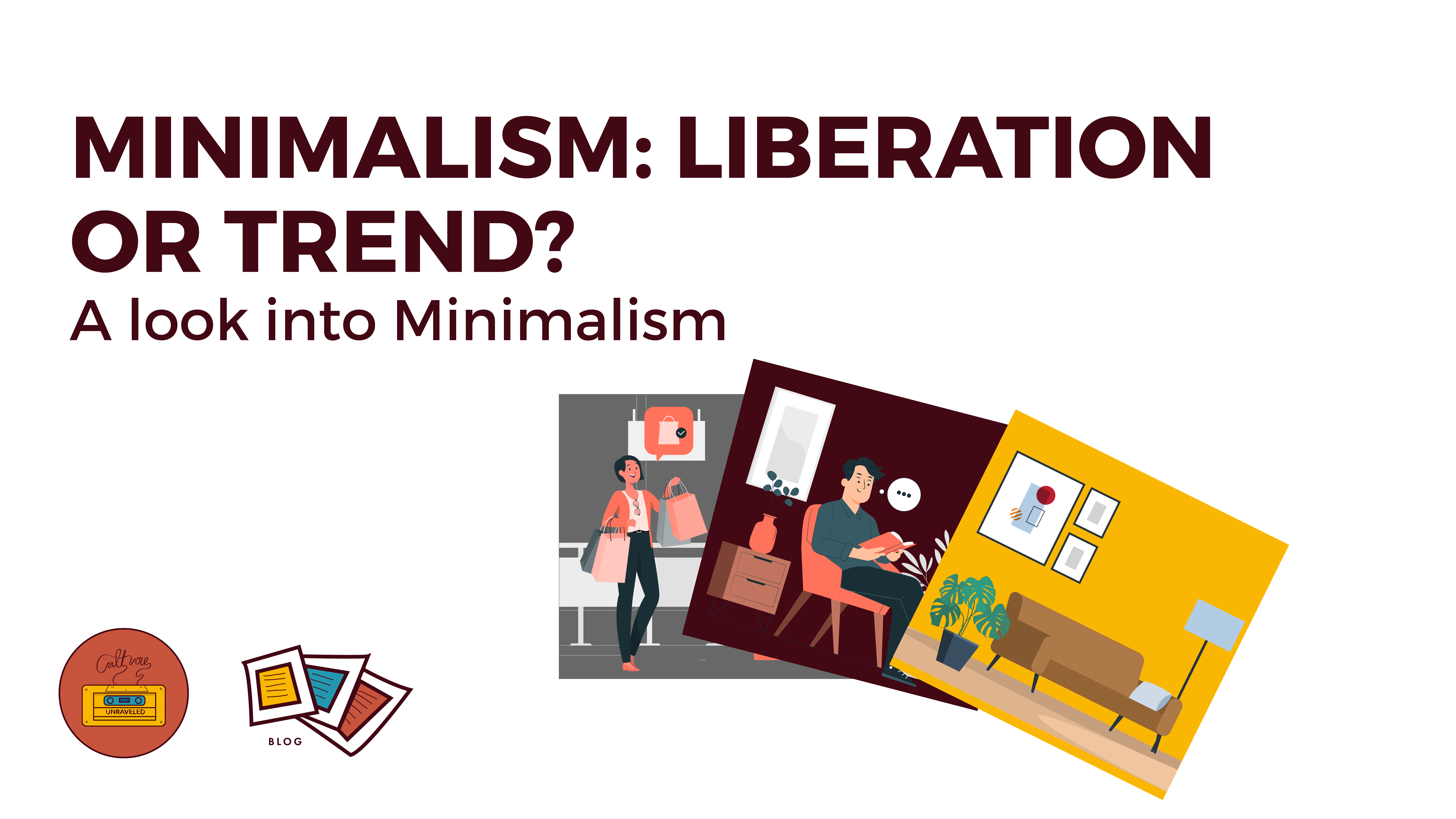 Minimalism: Liberation or Trend? A Look into Minimalism