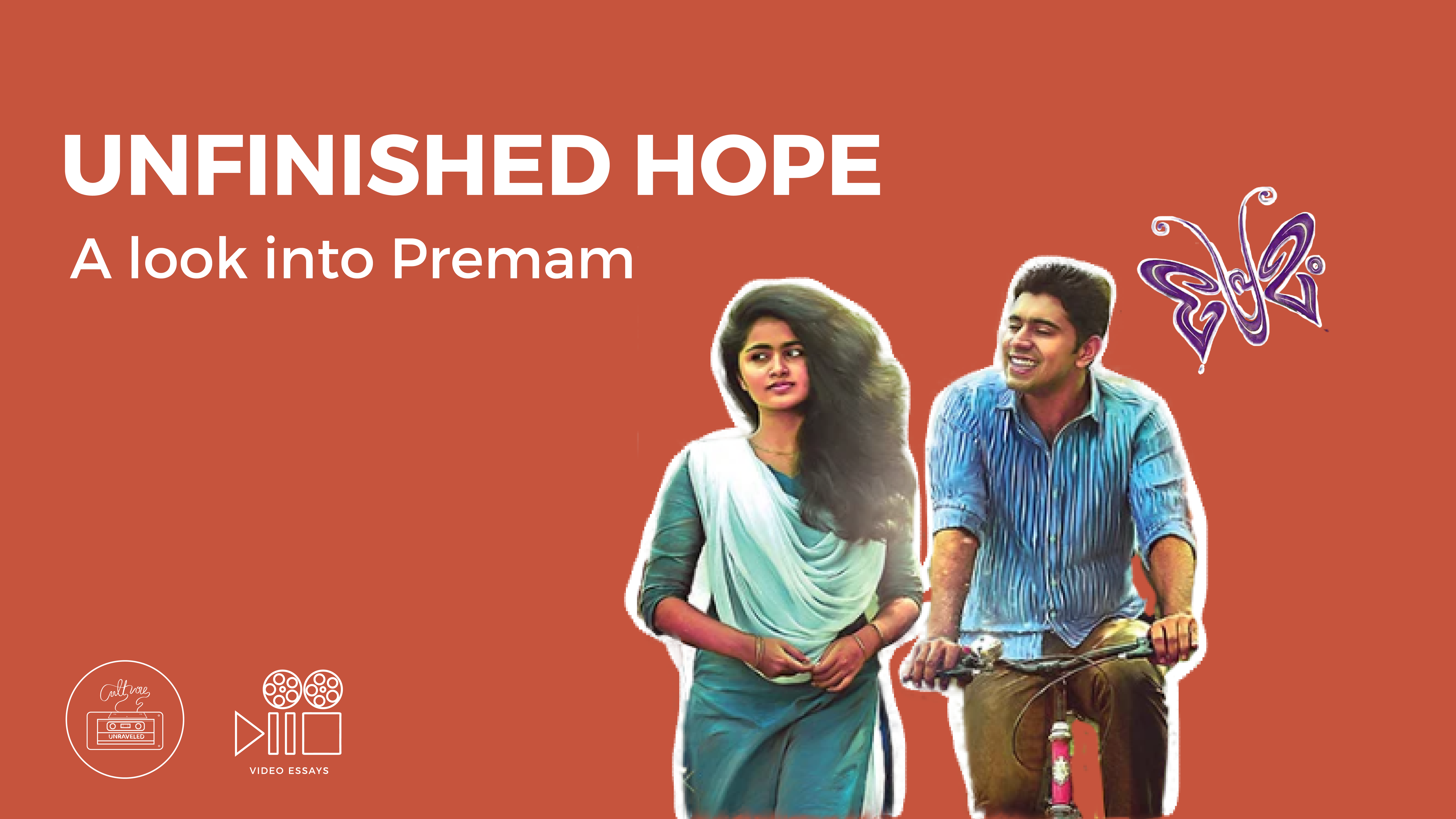 Unfinished Hope. A look into Premam