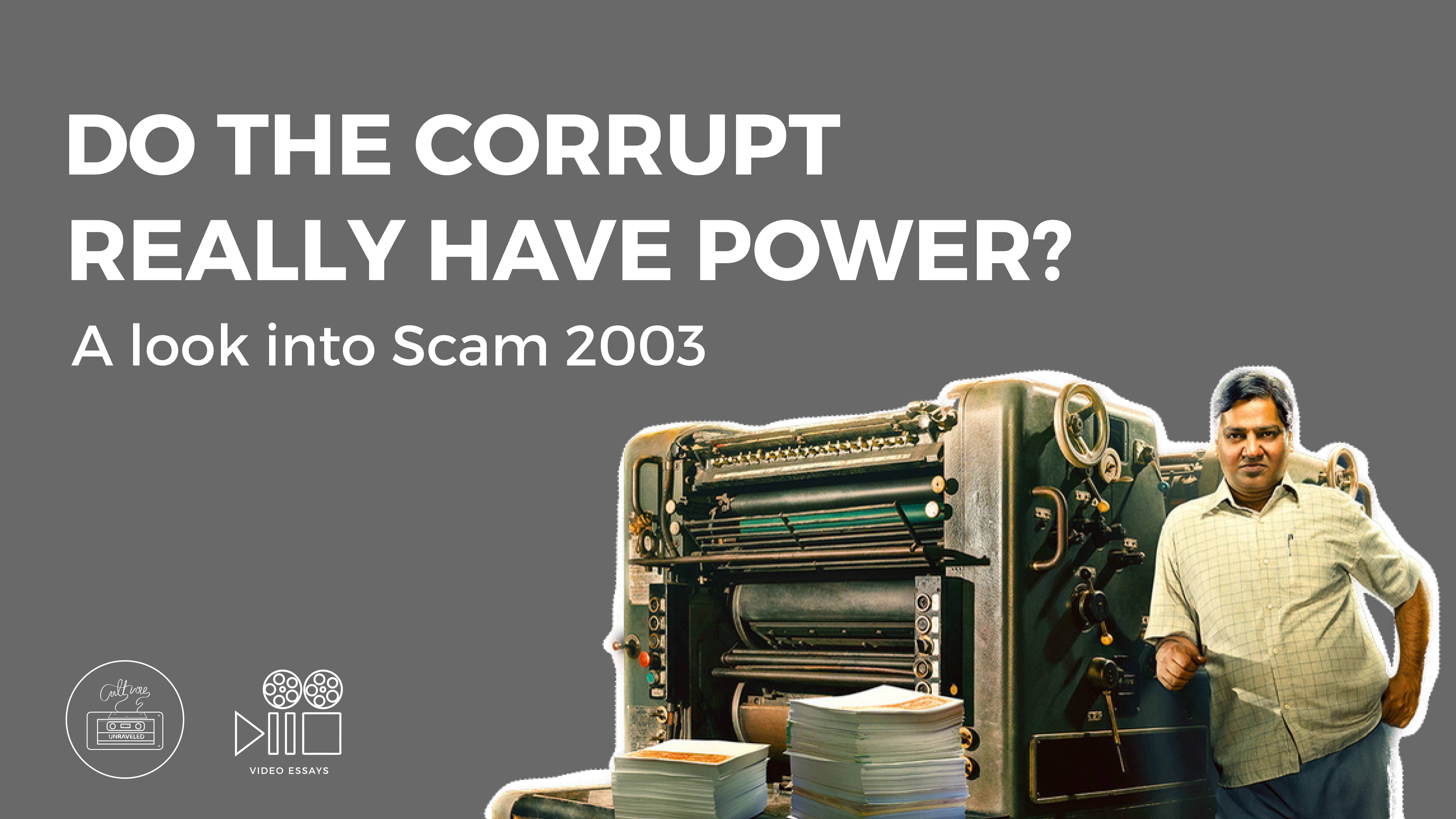Do the Corrupt Really have Power? A Look into Scam 2003