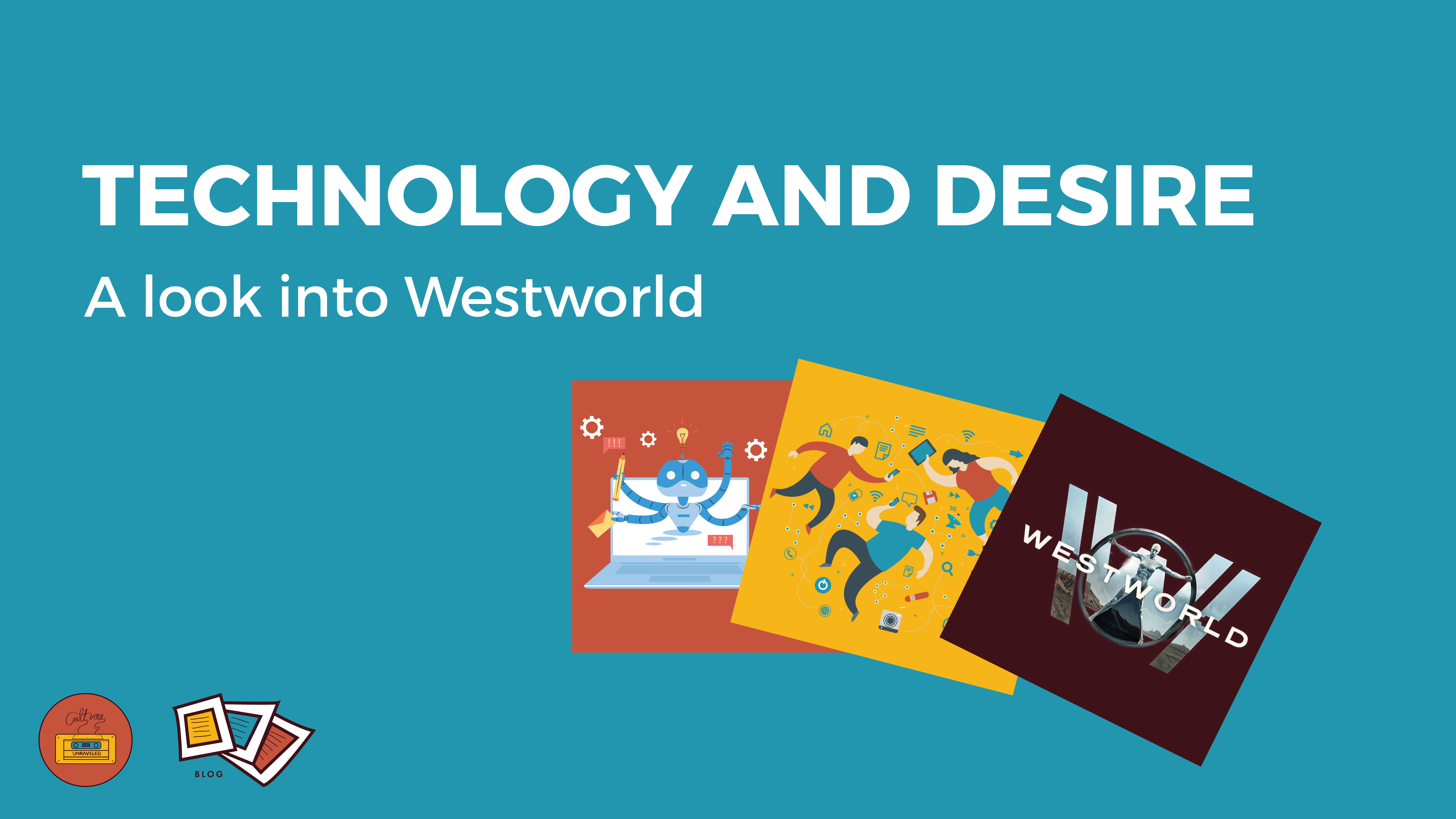 Technology and Desire – A look into Westworld