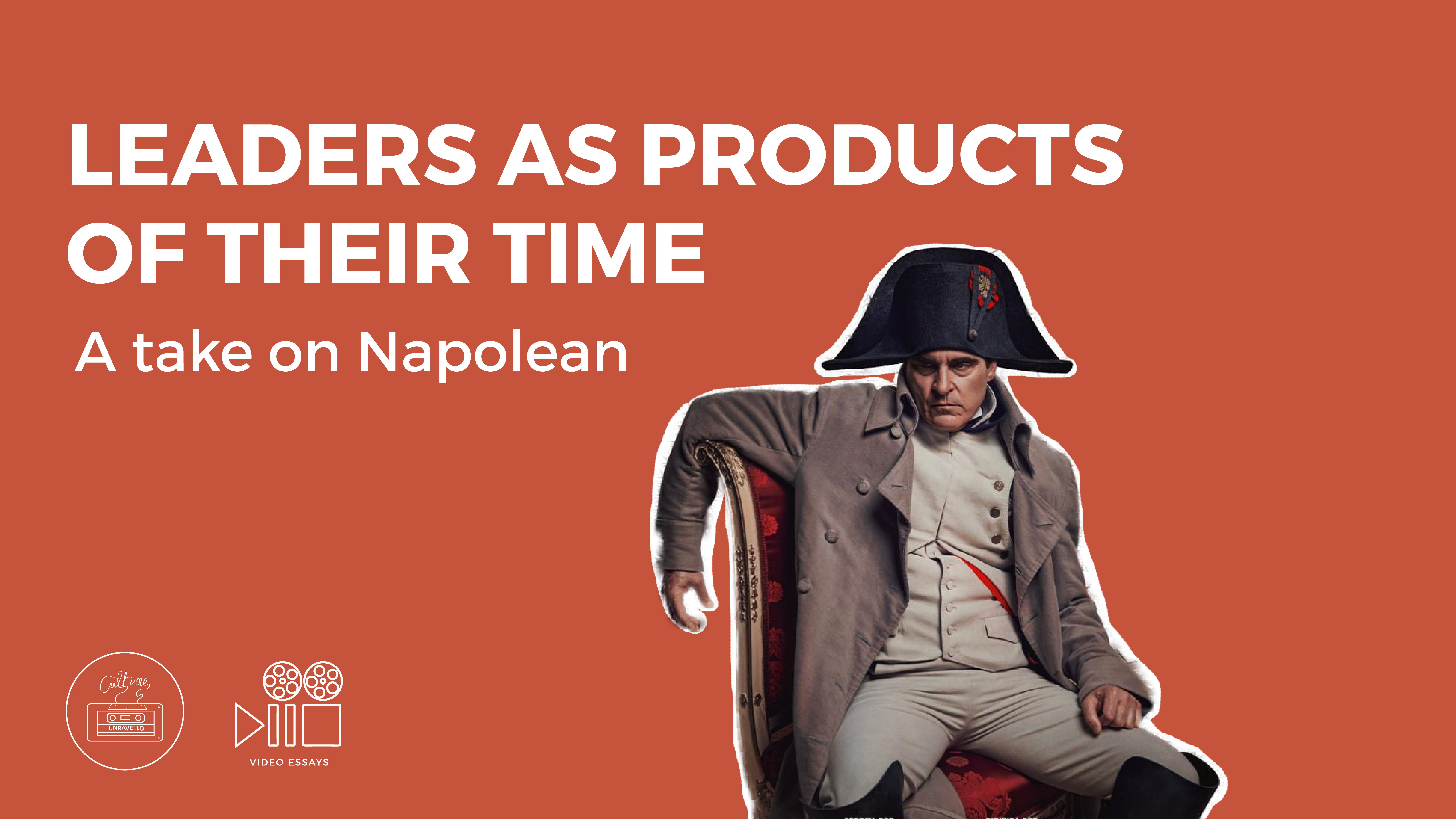 Leaders as a Product of Their Time. A Look into Napoleon