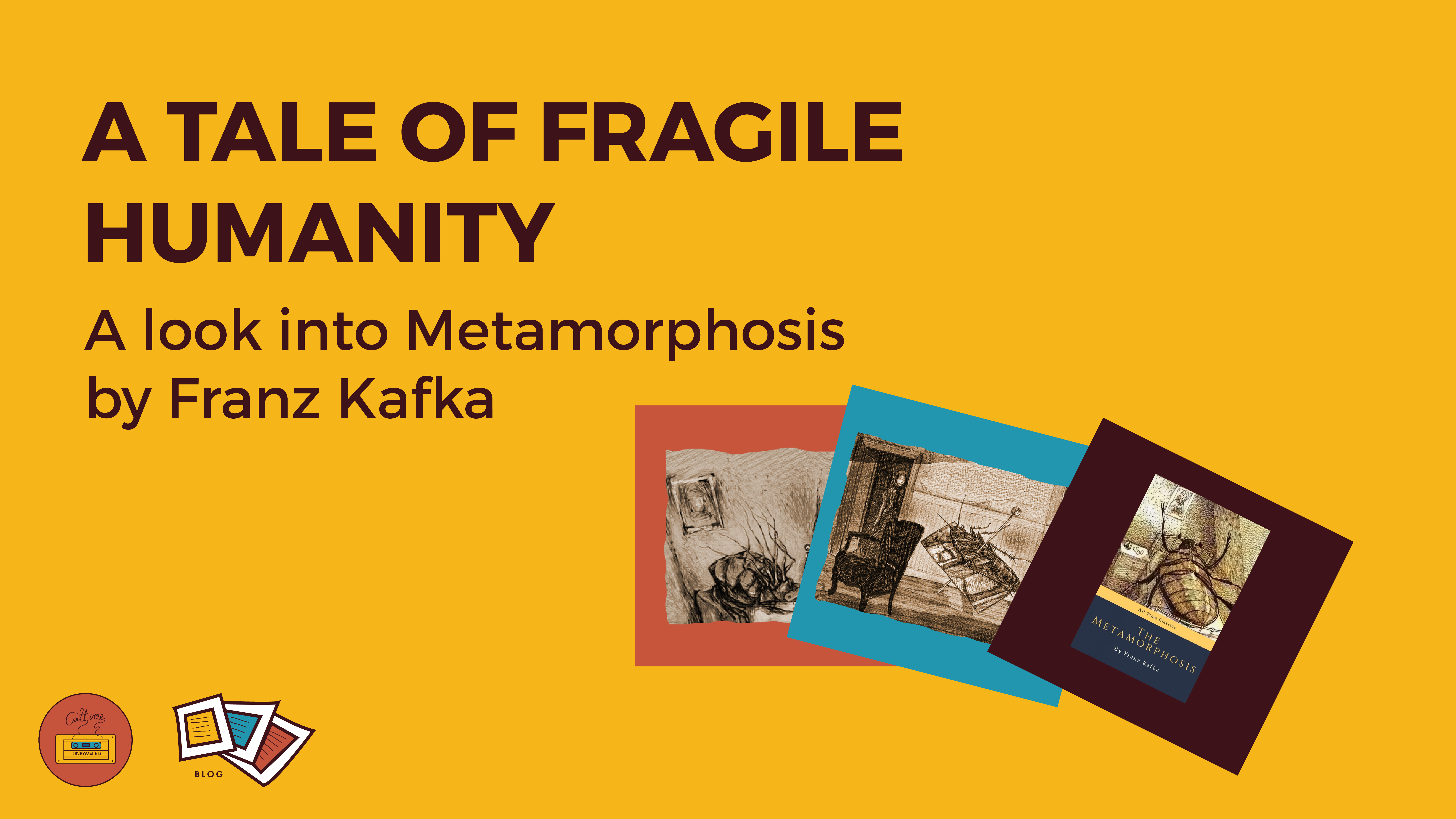 A Tale of Fragile Humanity – A look into Metamorphosis by Franz Kafka