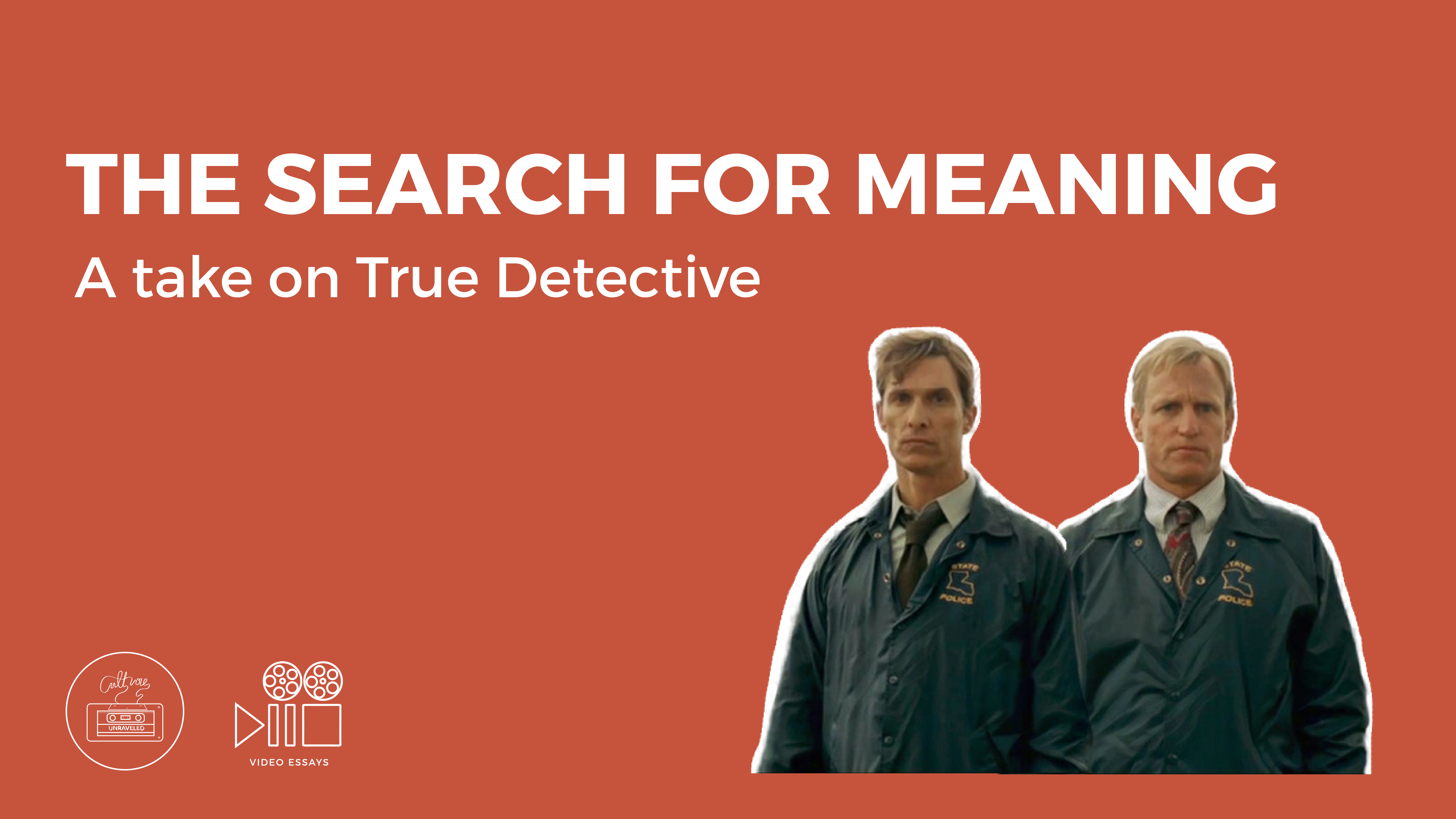 The Search For Meaning – A Look Into True Detective