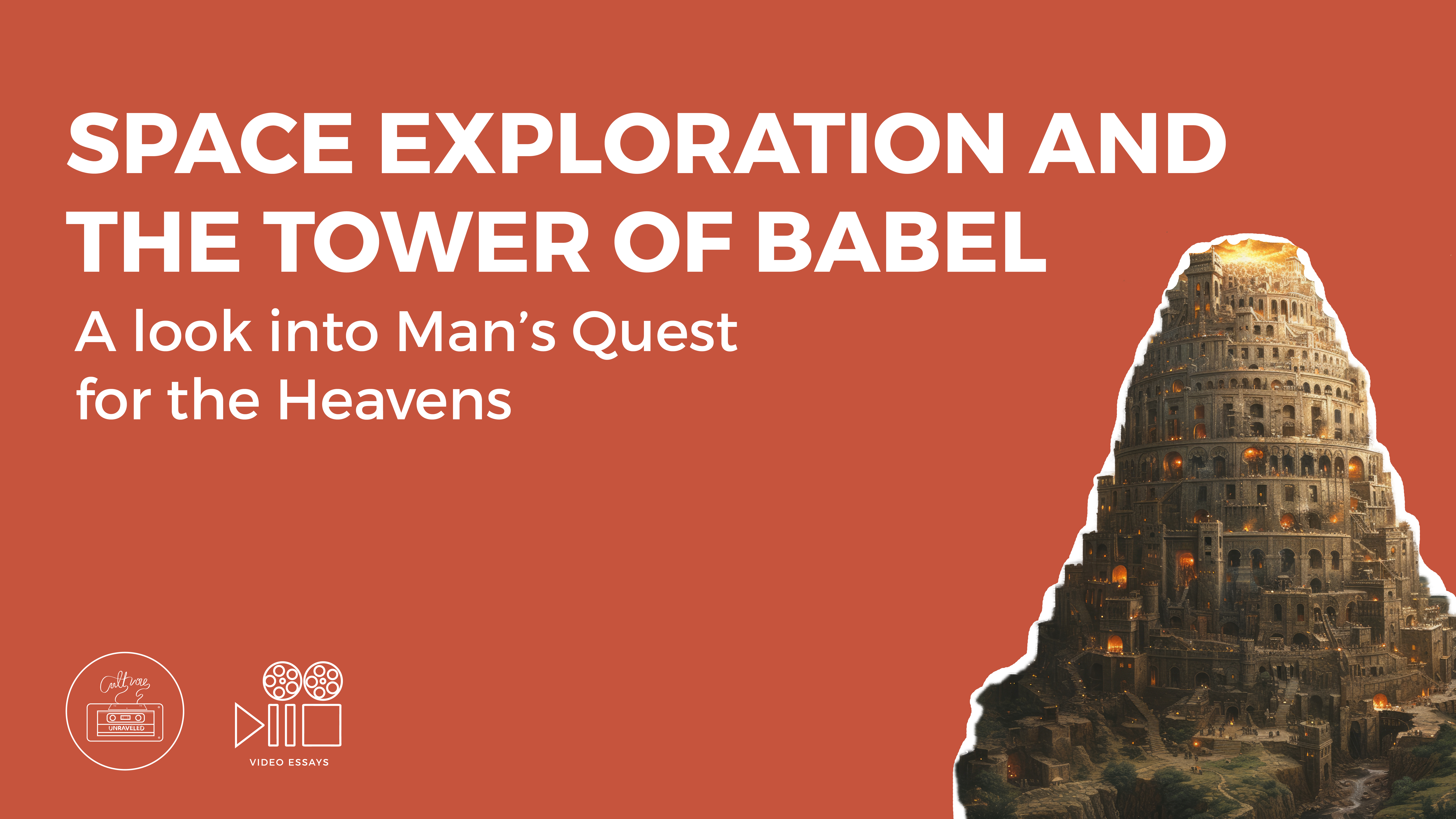 Space Exploration & The Tower Of Babel – A Look Into Man’s Quest for the Heavens