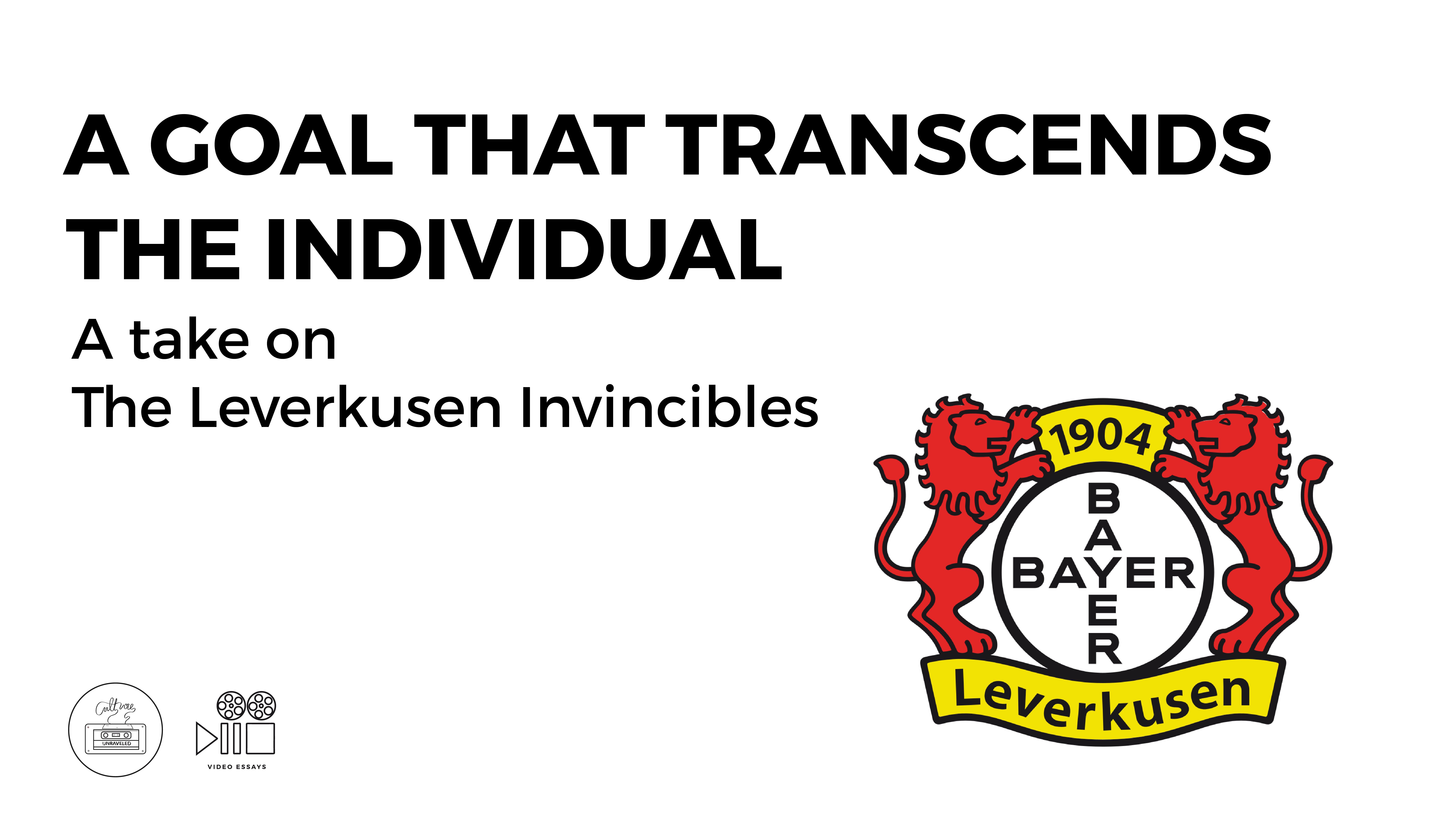 A Goal That Transcends The Individual – A Take On The Leverkusen Invincibles