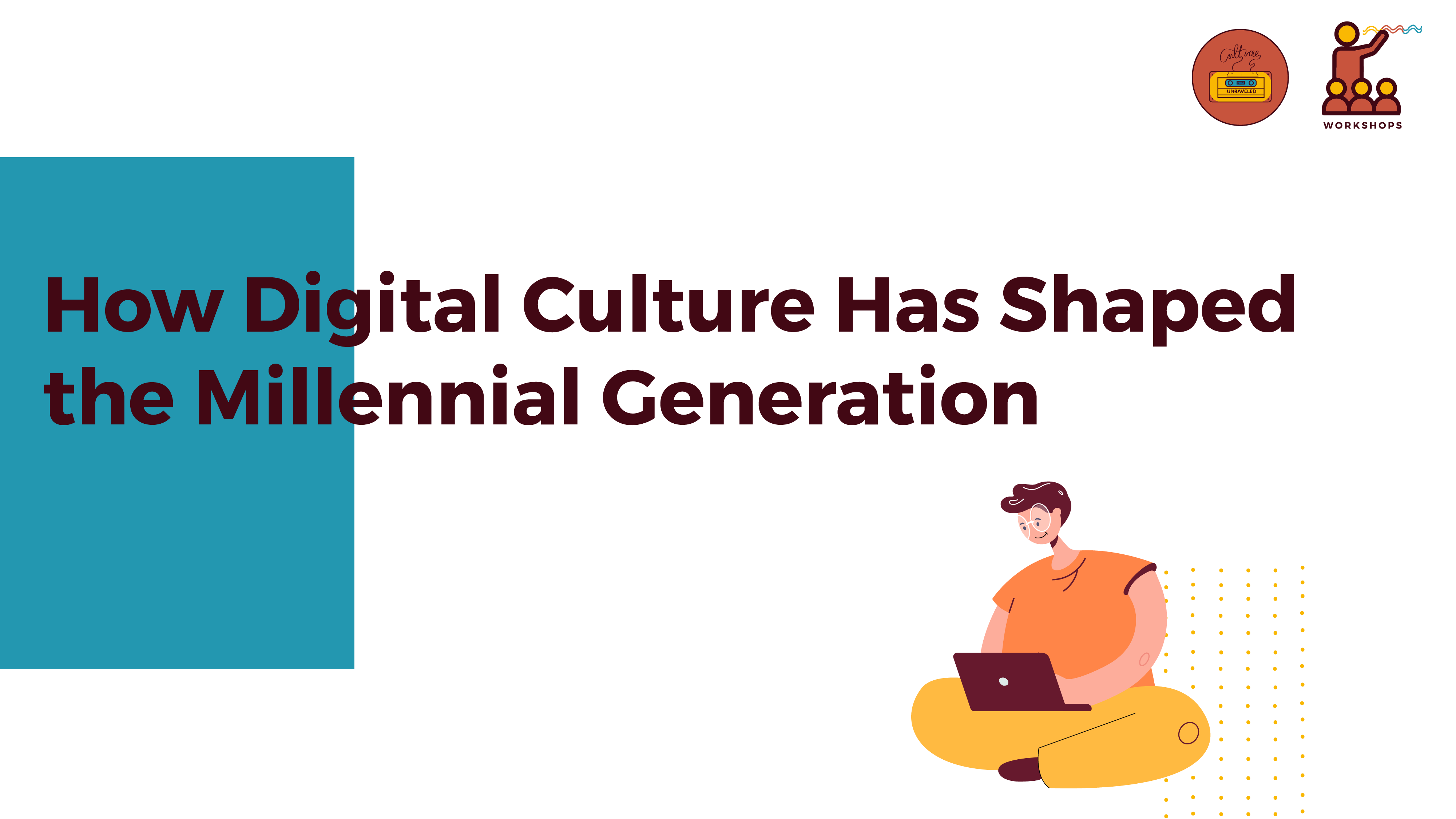Digital Culture and the Millennial Generation