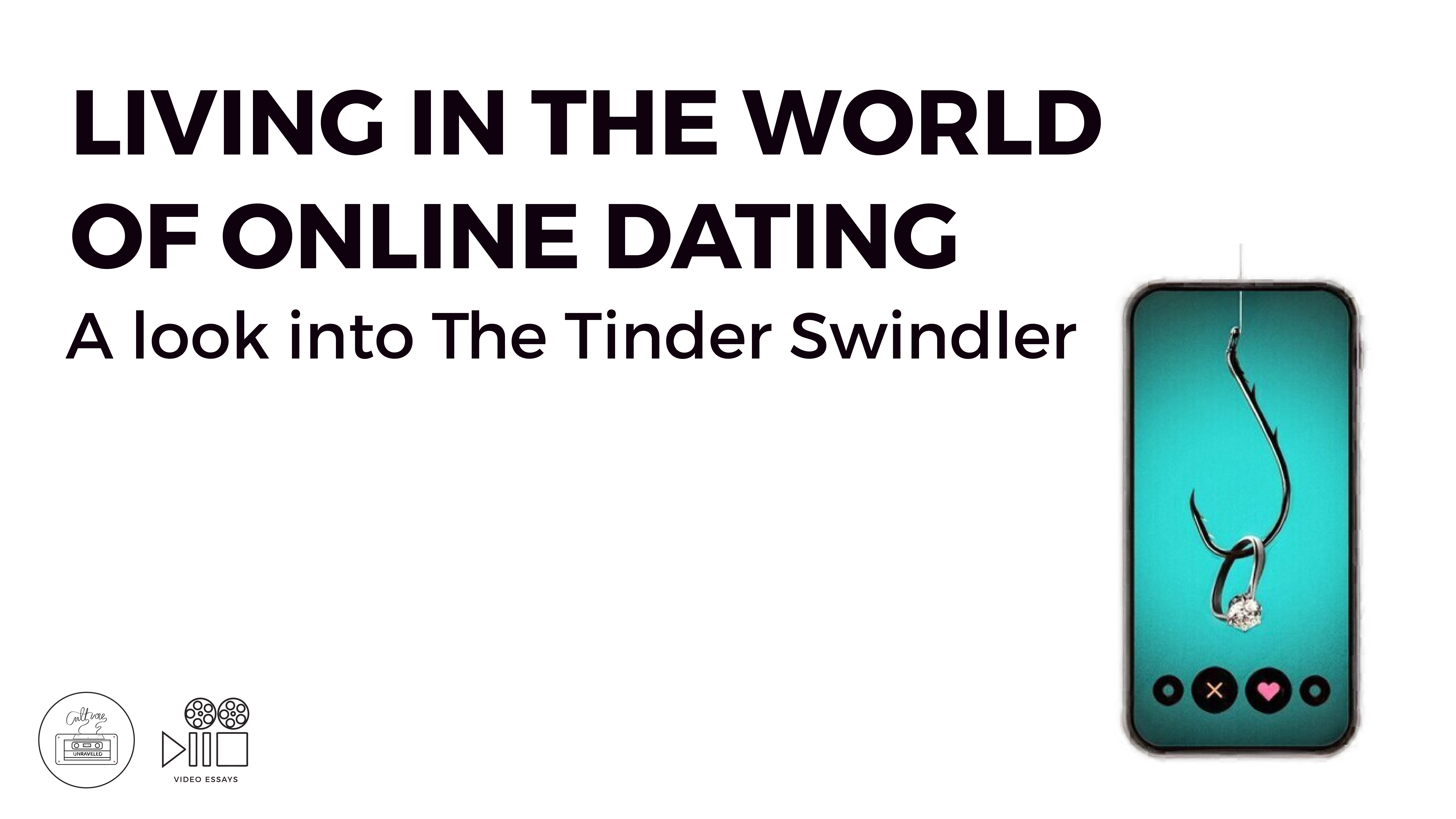 Living in the World of Online Dating – A Look into the Tinder Swindler
