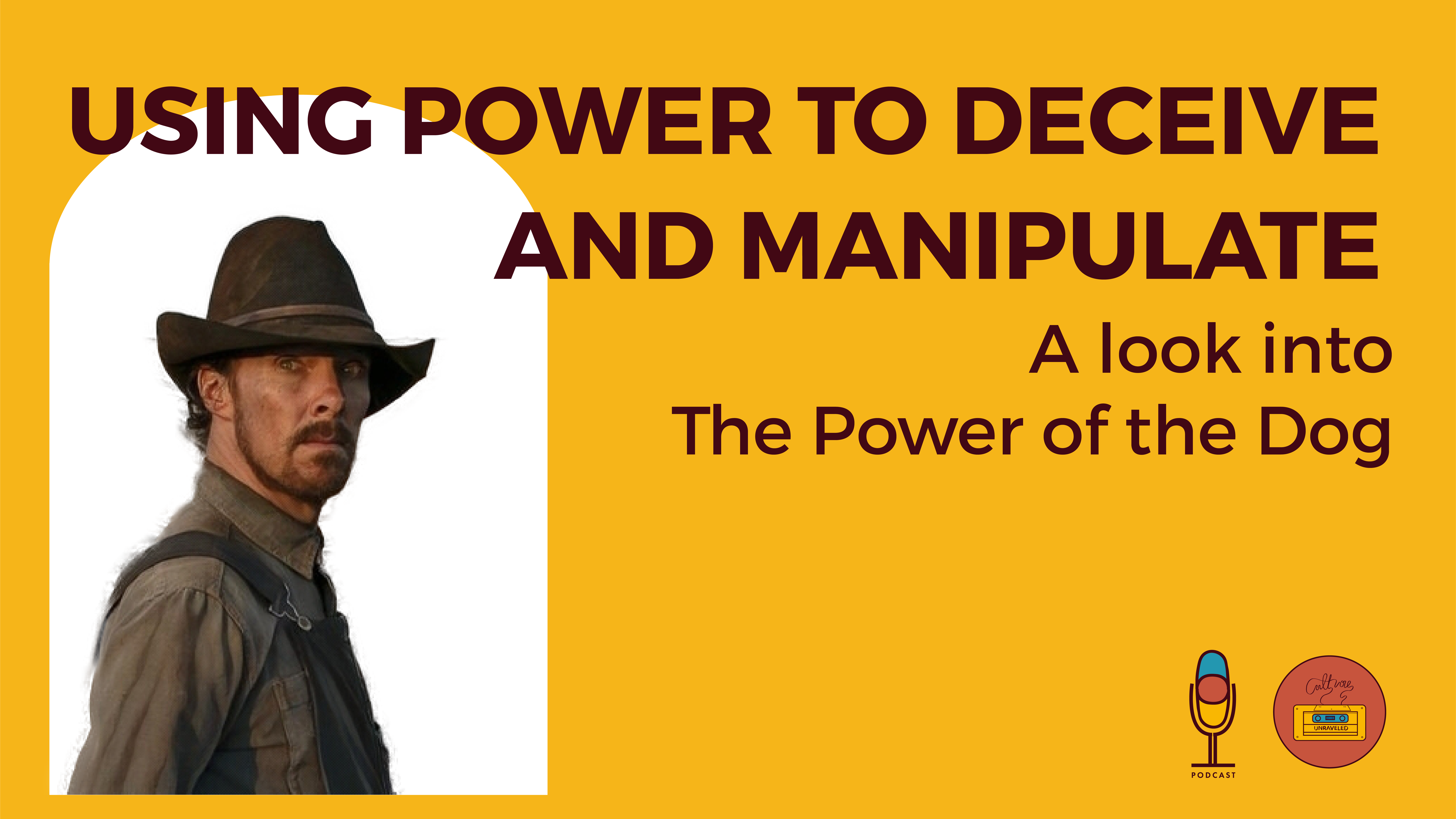 Using Power to Deceive and Manipulate. A Look into The Power of The Dog