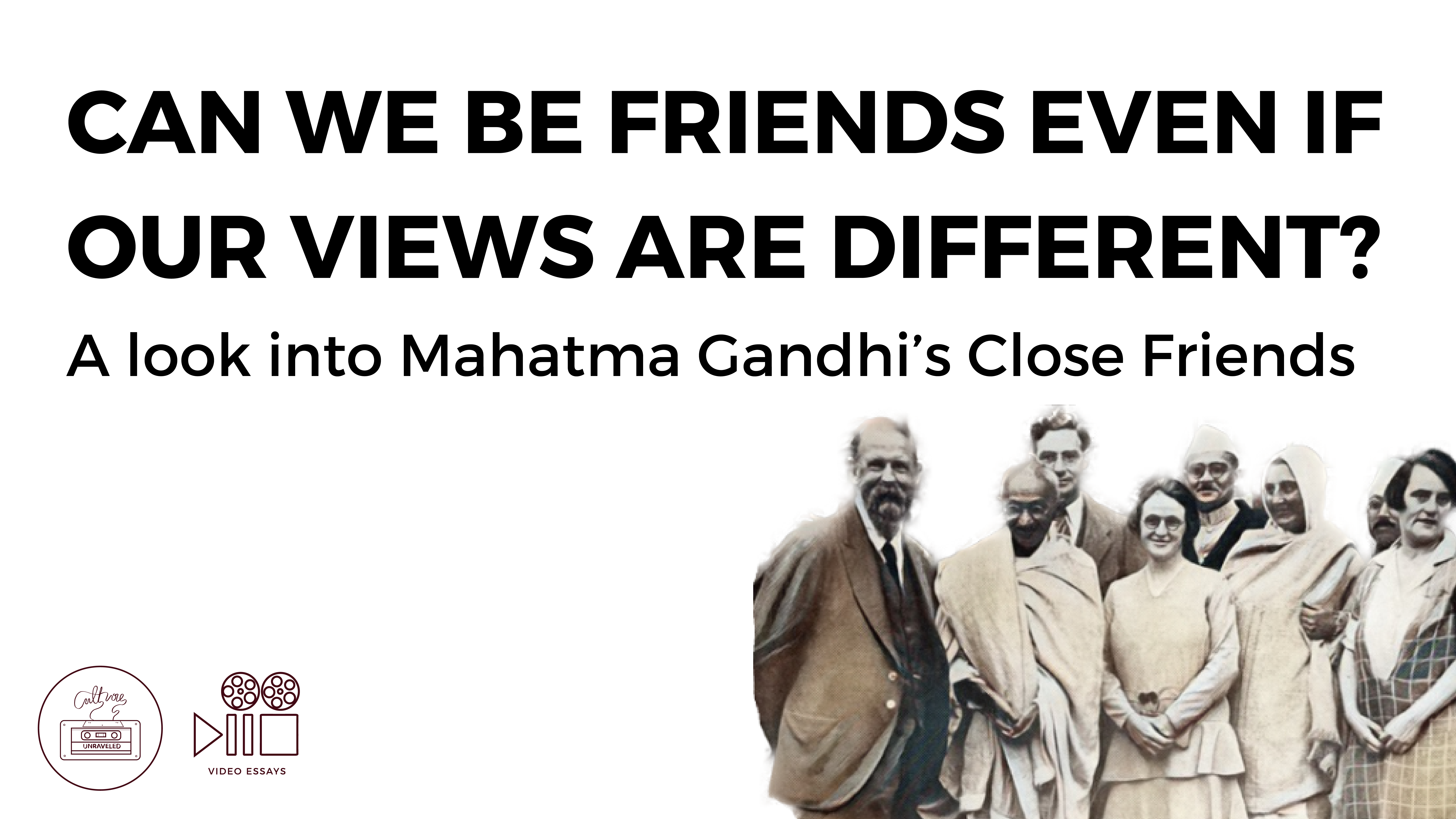Can we be Friends even if our Views are Different? A Look into Mahatma Gandhi’s close friends