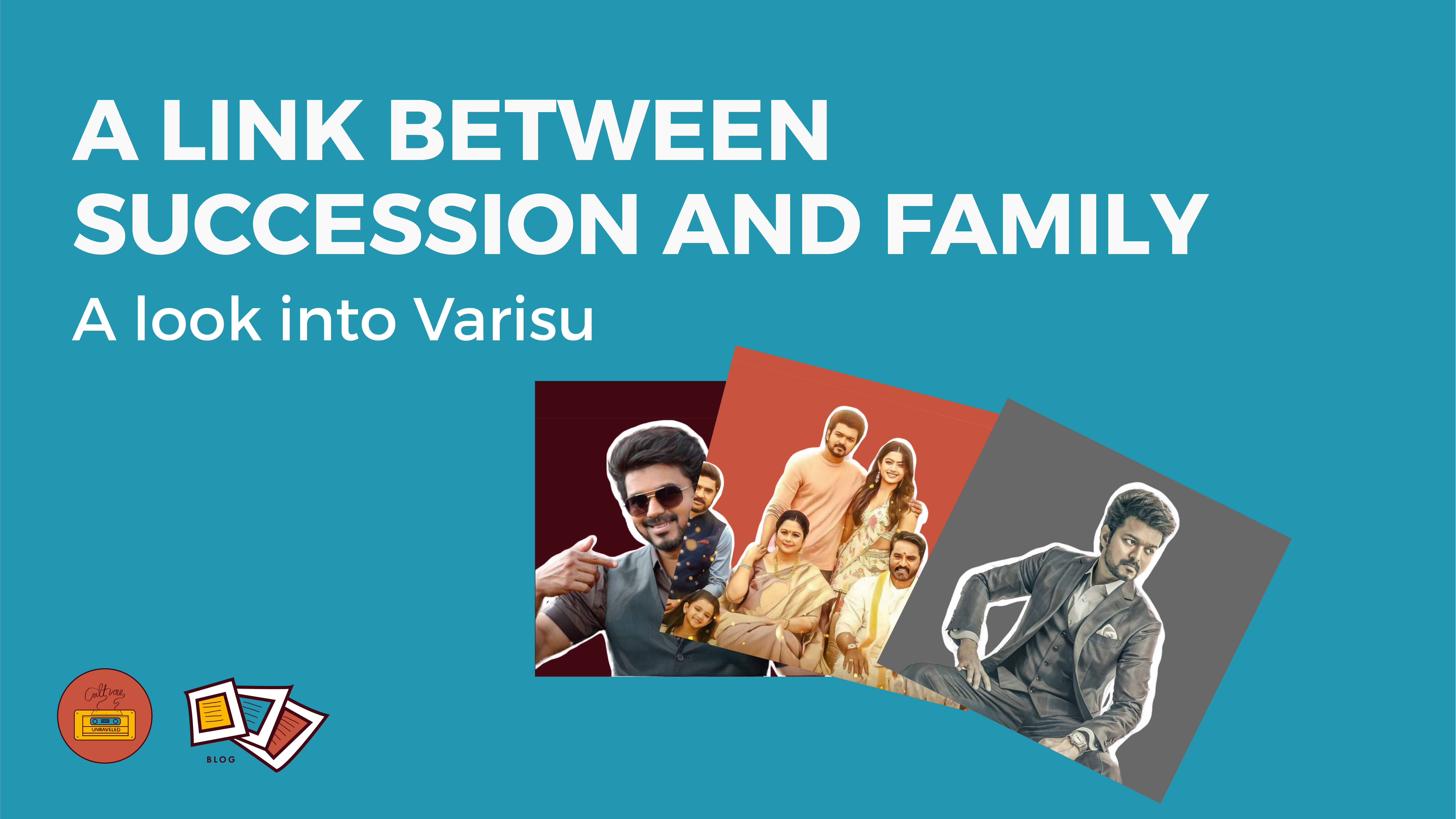 A link between Succession and Family – A look into Varisu
