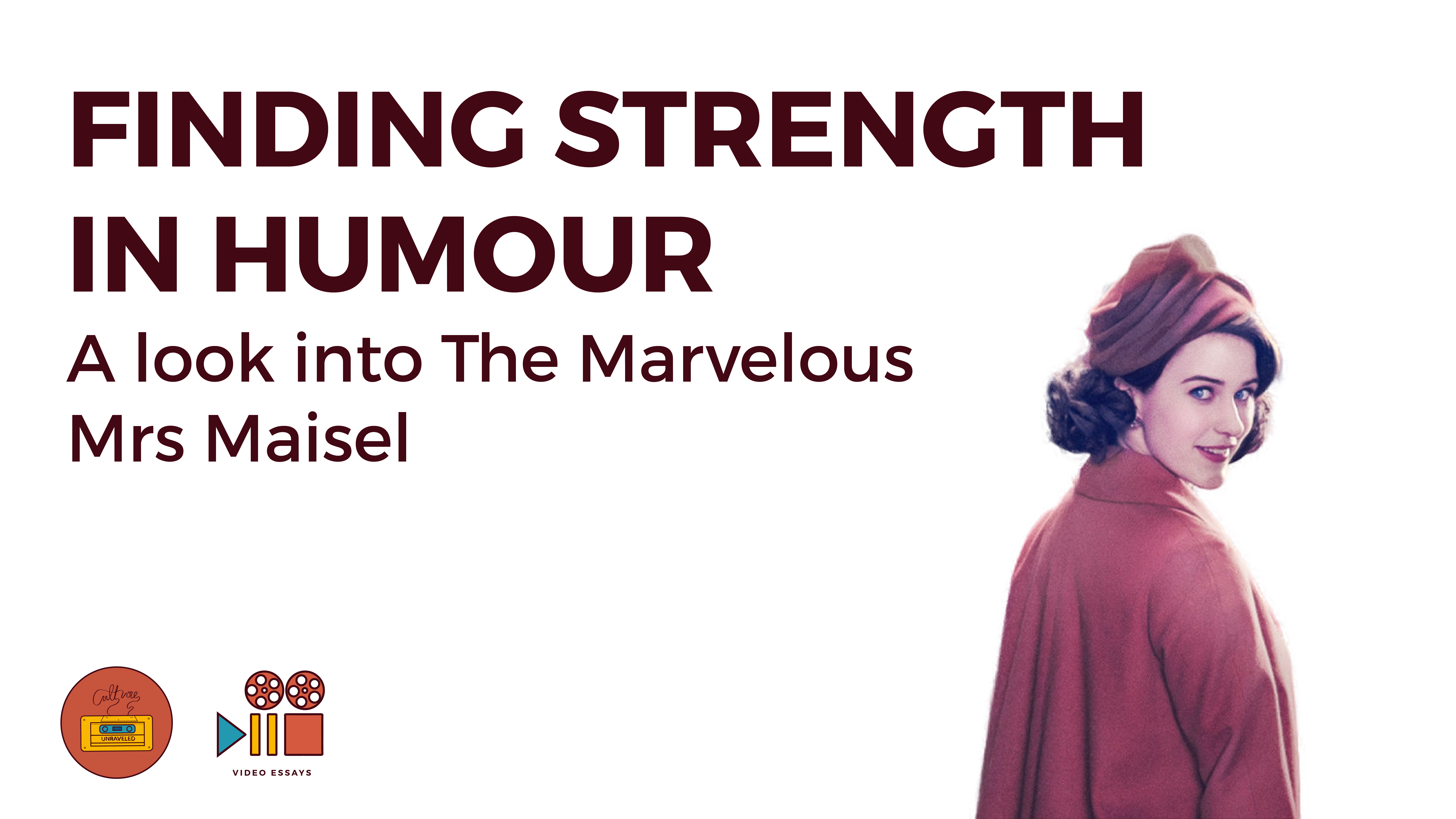 Finding Strength in Humor: A Look into The Marvelous Mrs Maisel