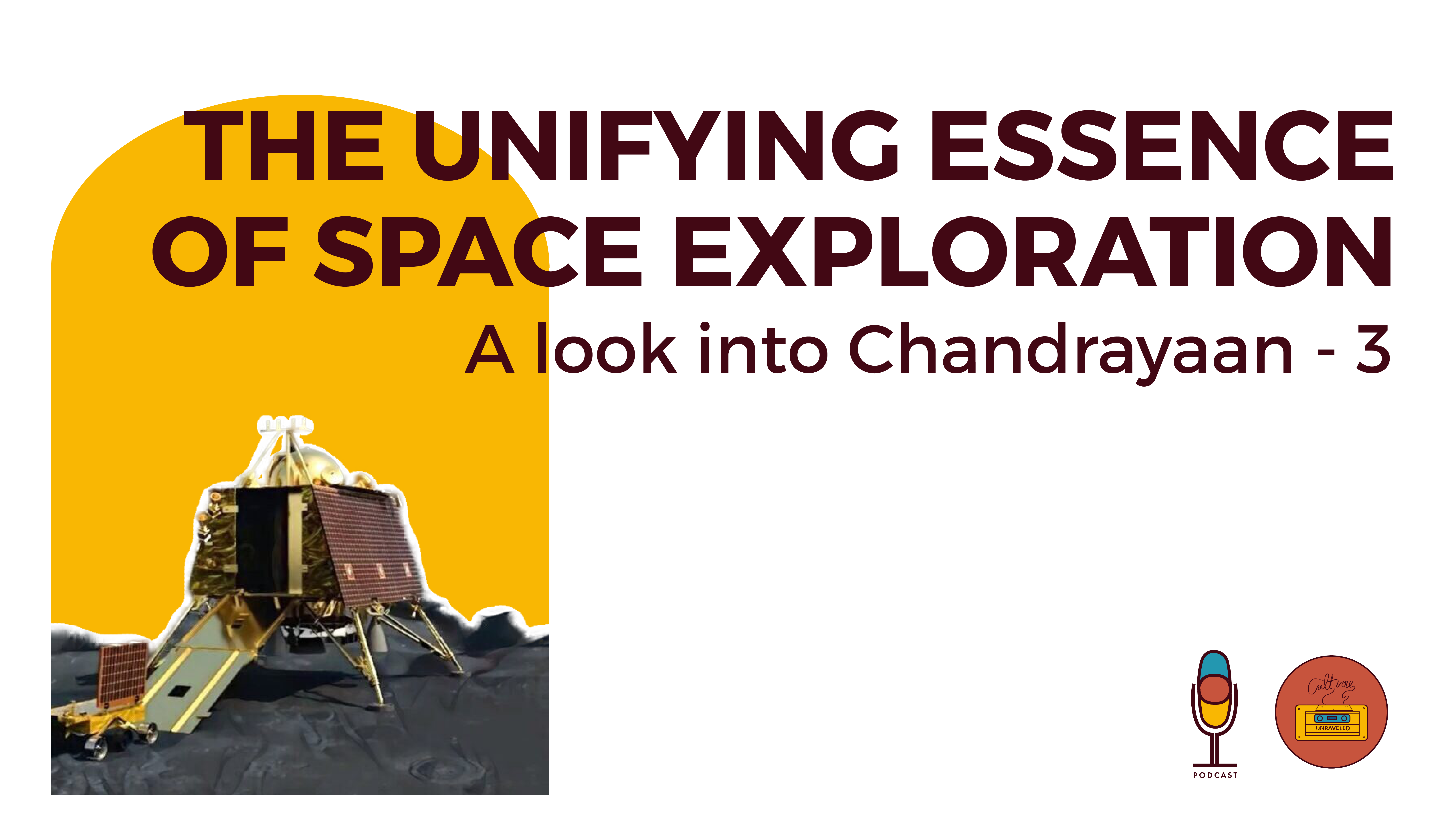 The Unifying Essence of Space Exploration. A Take on Chandrayaan-3