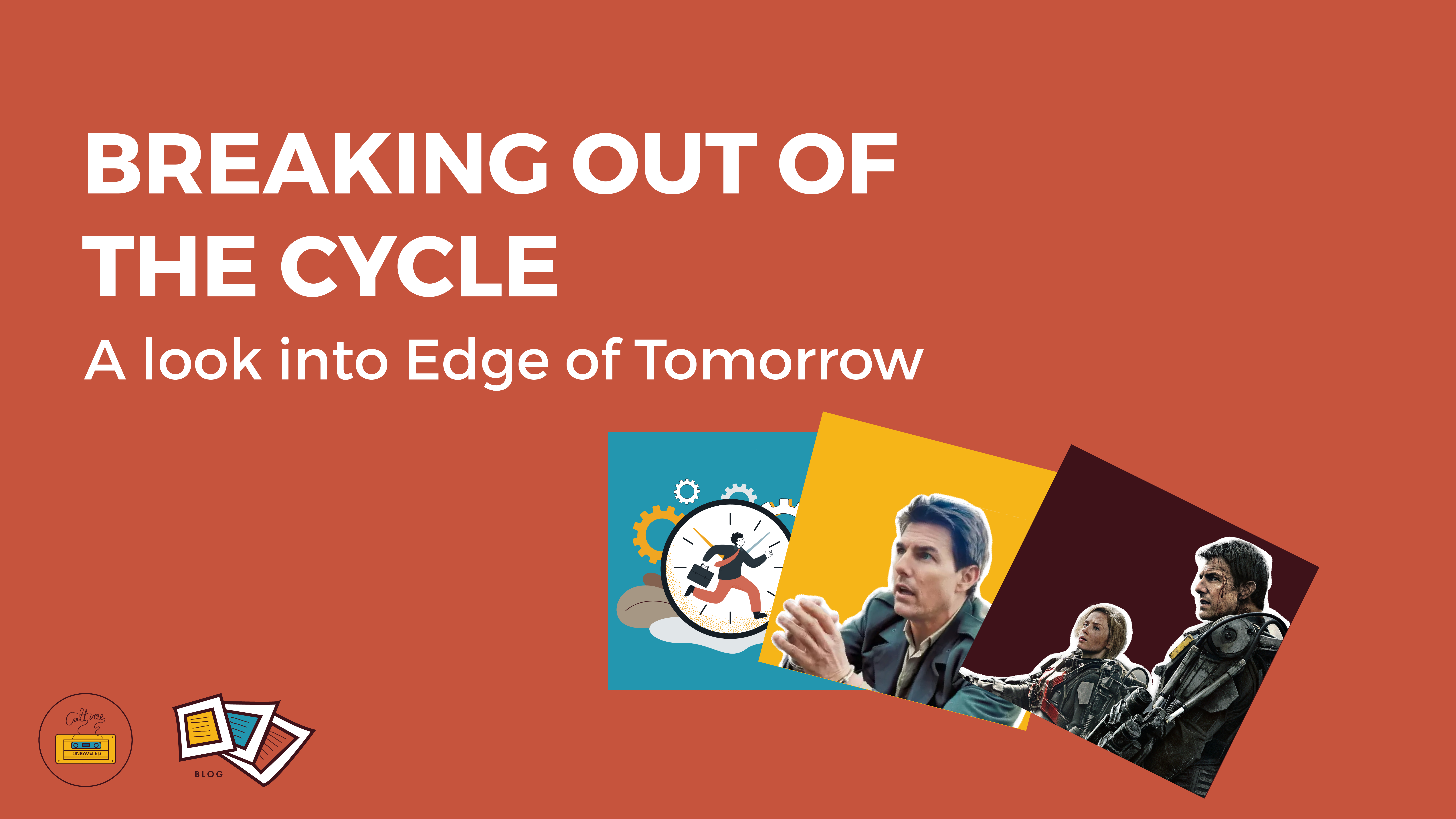 Breaking Out of the Cycle – A look into Edge of Tomorrow