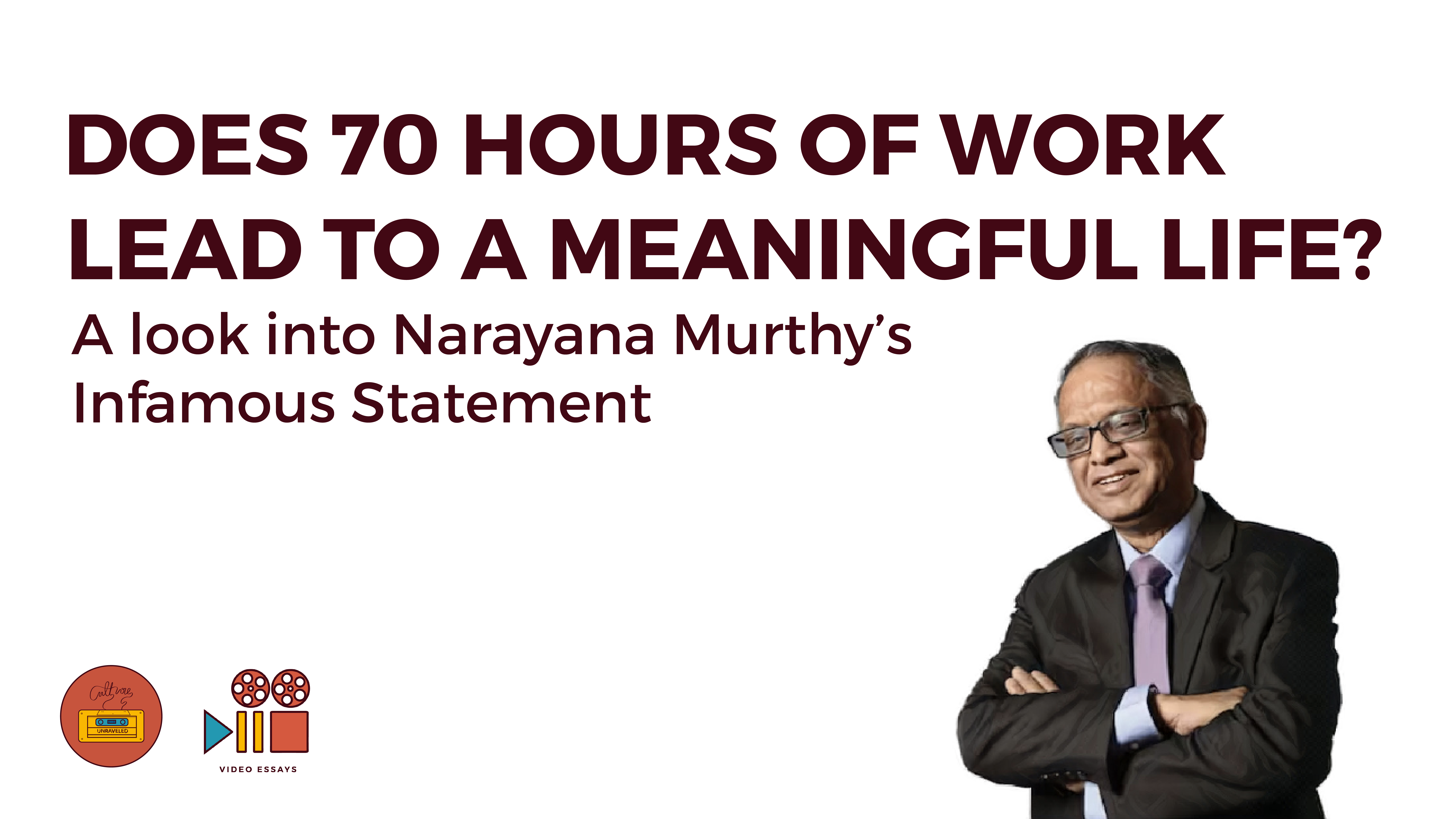 Does 70 Hours of Work lead to a Meaningful Life? A Look into Narayana Murthy’s Infamous Statement