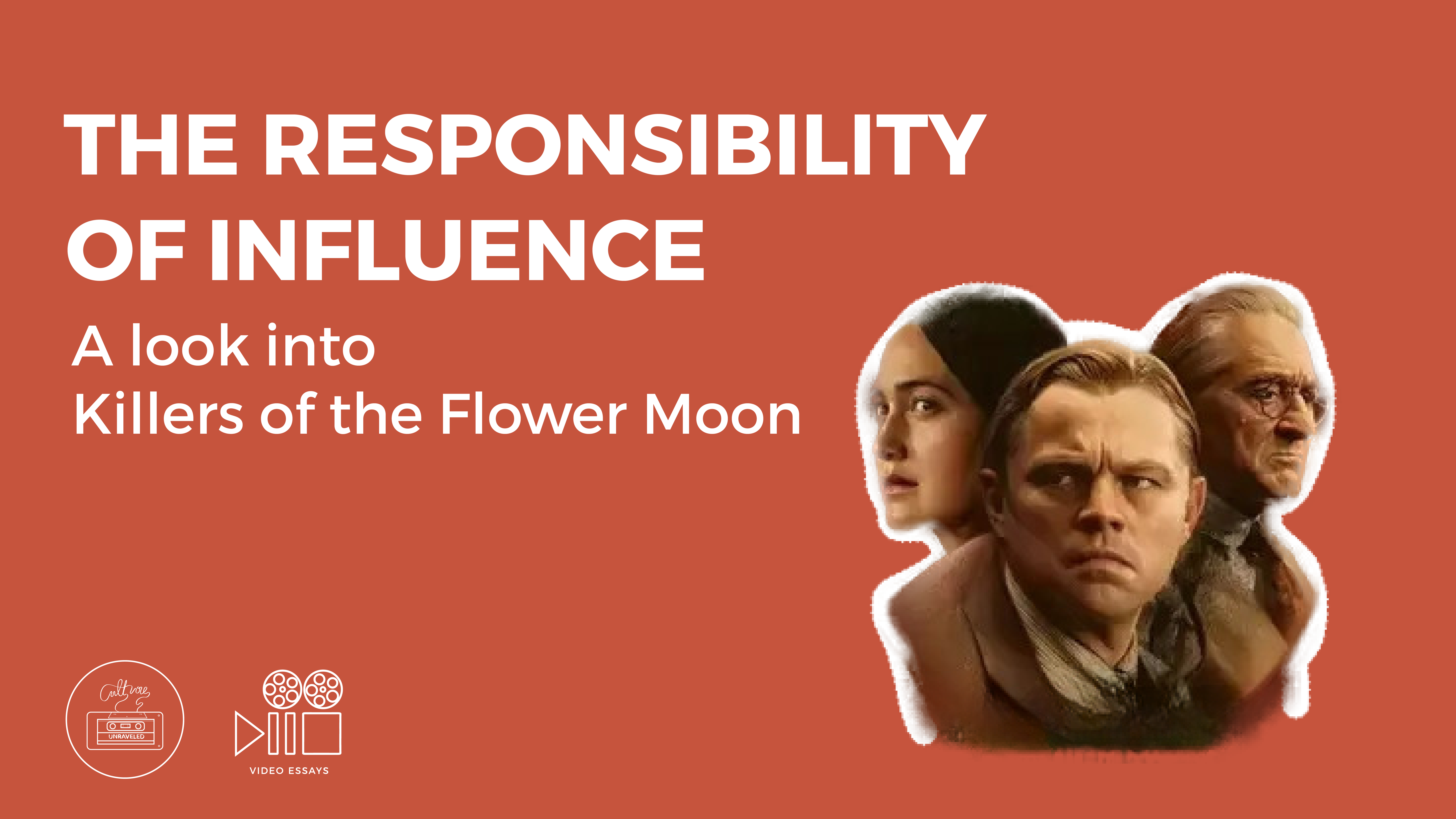 The Responsibility of Influence. A look into Killers of the Flower Moon