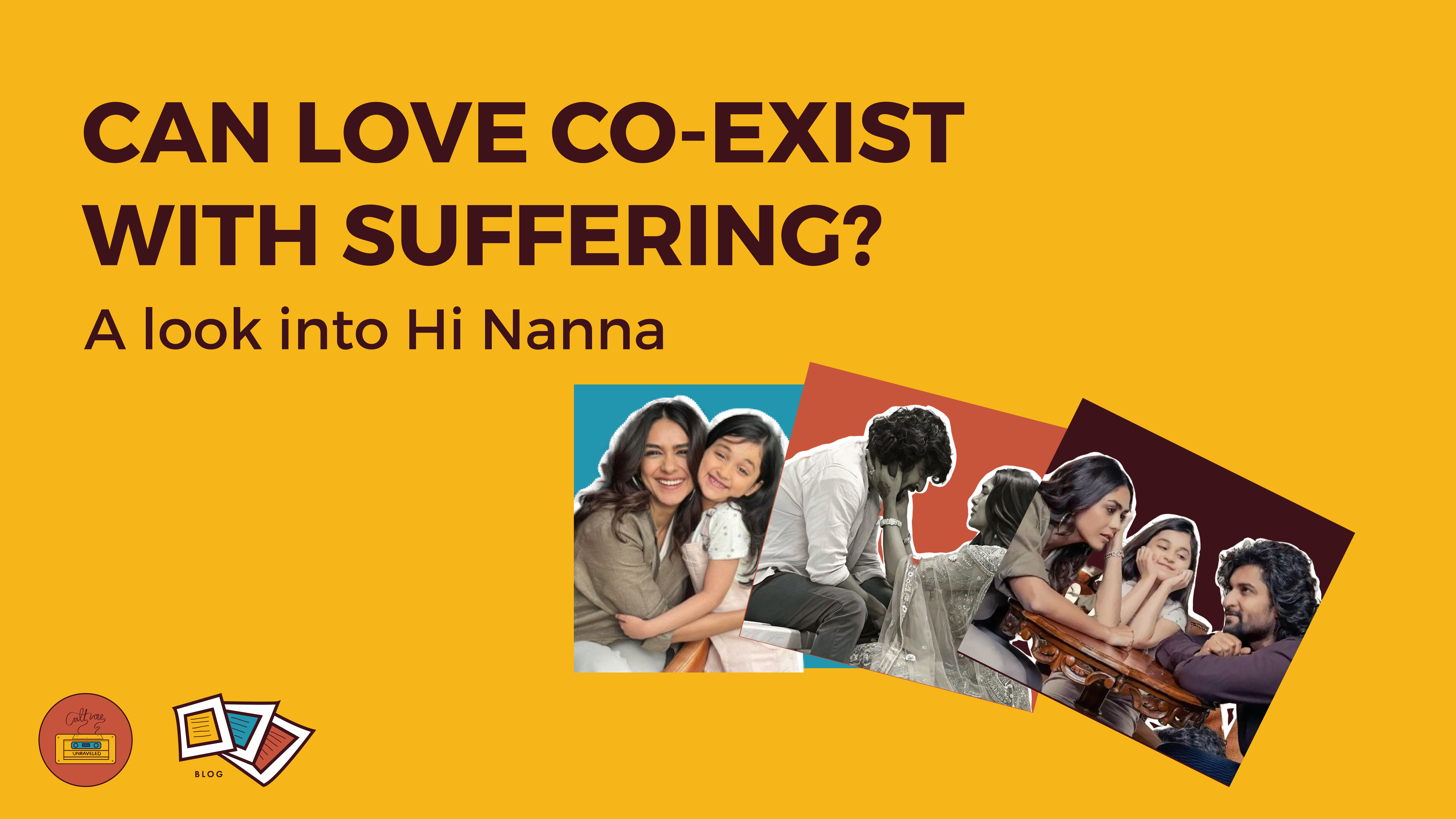 Can Love Co-Exist with Suffering? A look into Hi Nanna