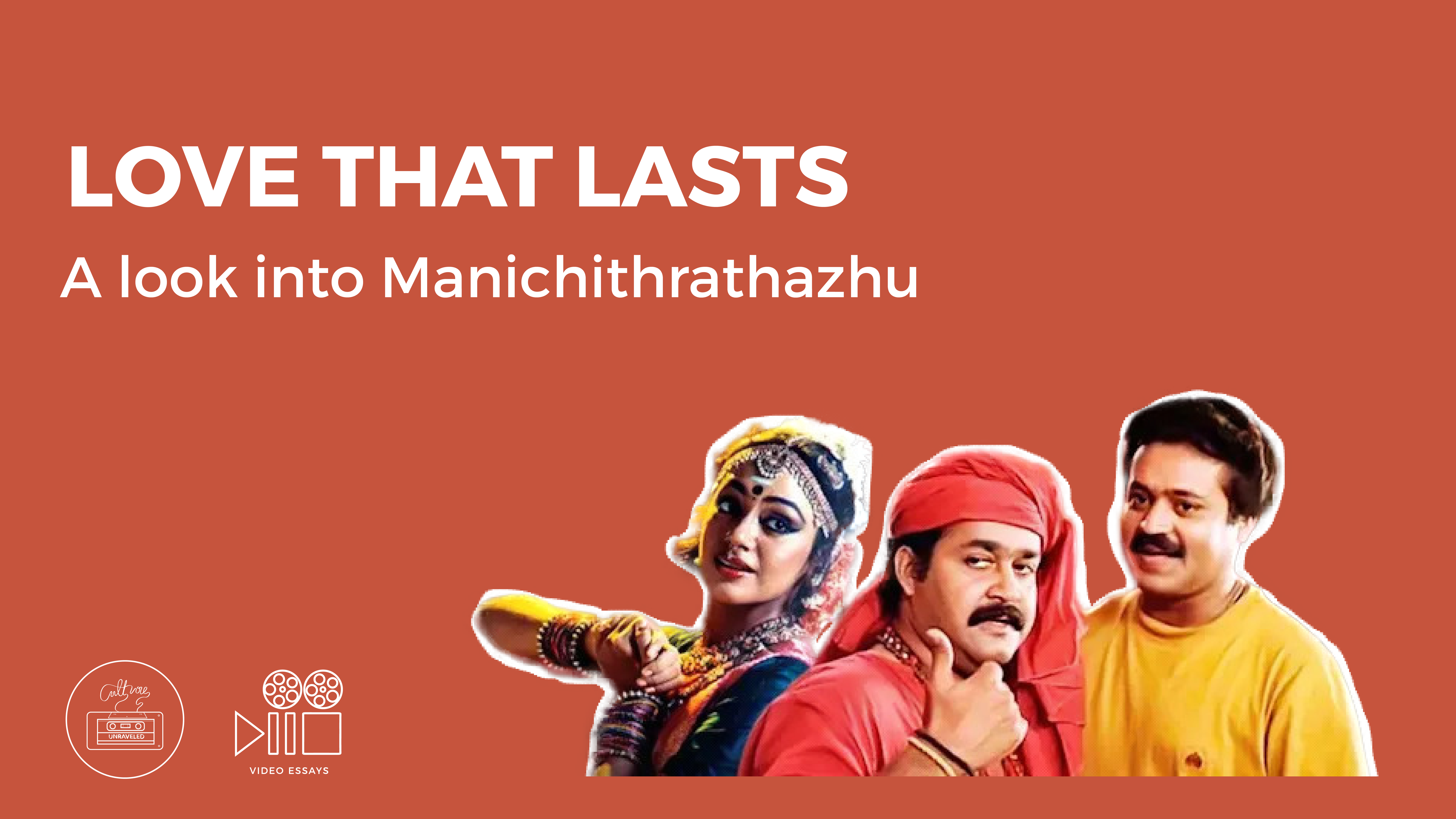 Love that Lasts. A look into Manichithrathazhu