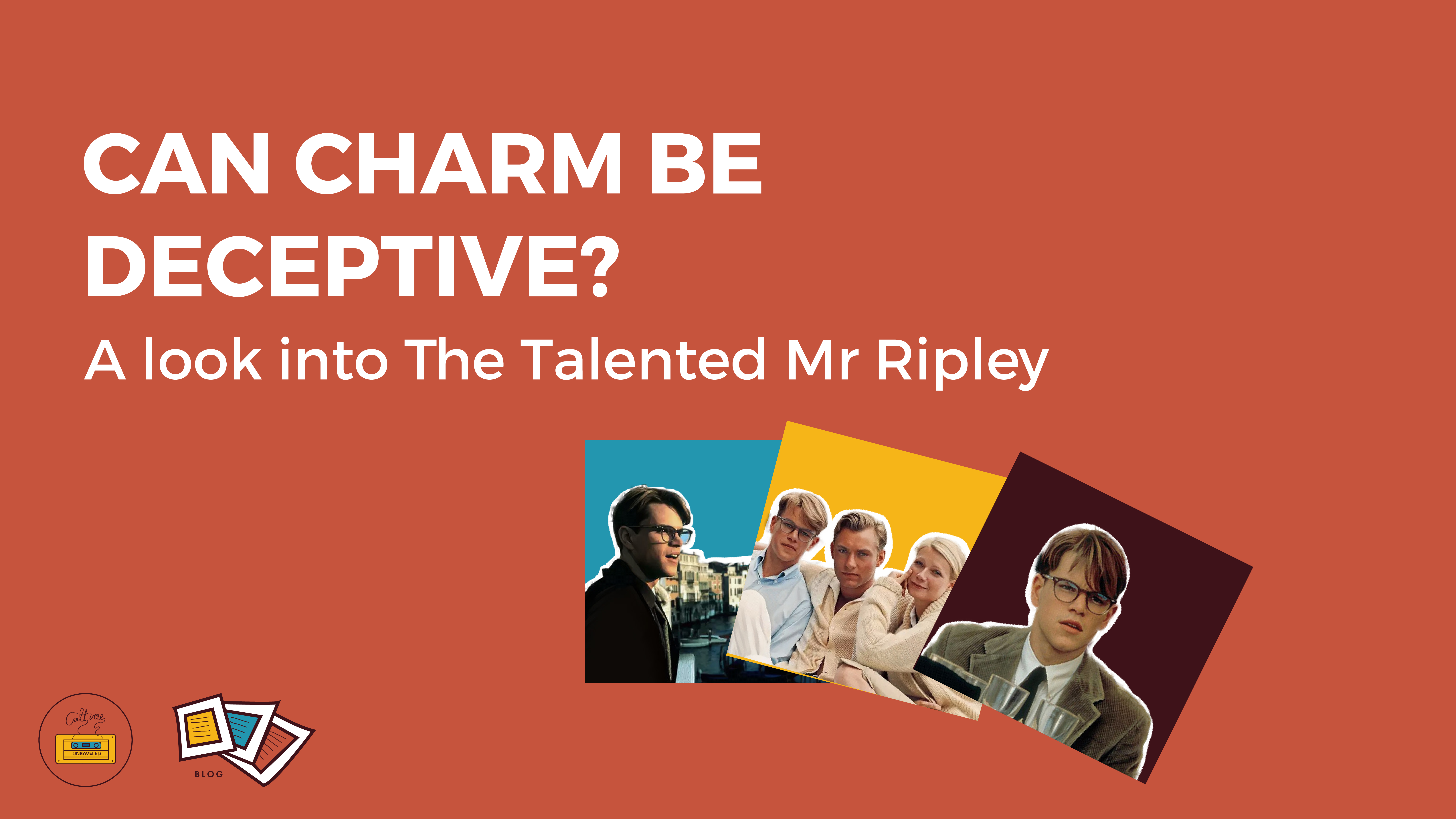 Can Charm be Deceptive? A look Into The Talented Mr Ripley