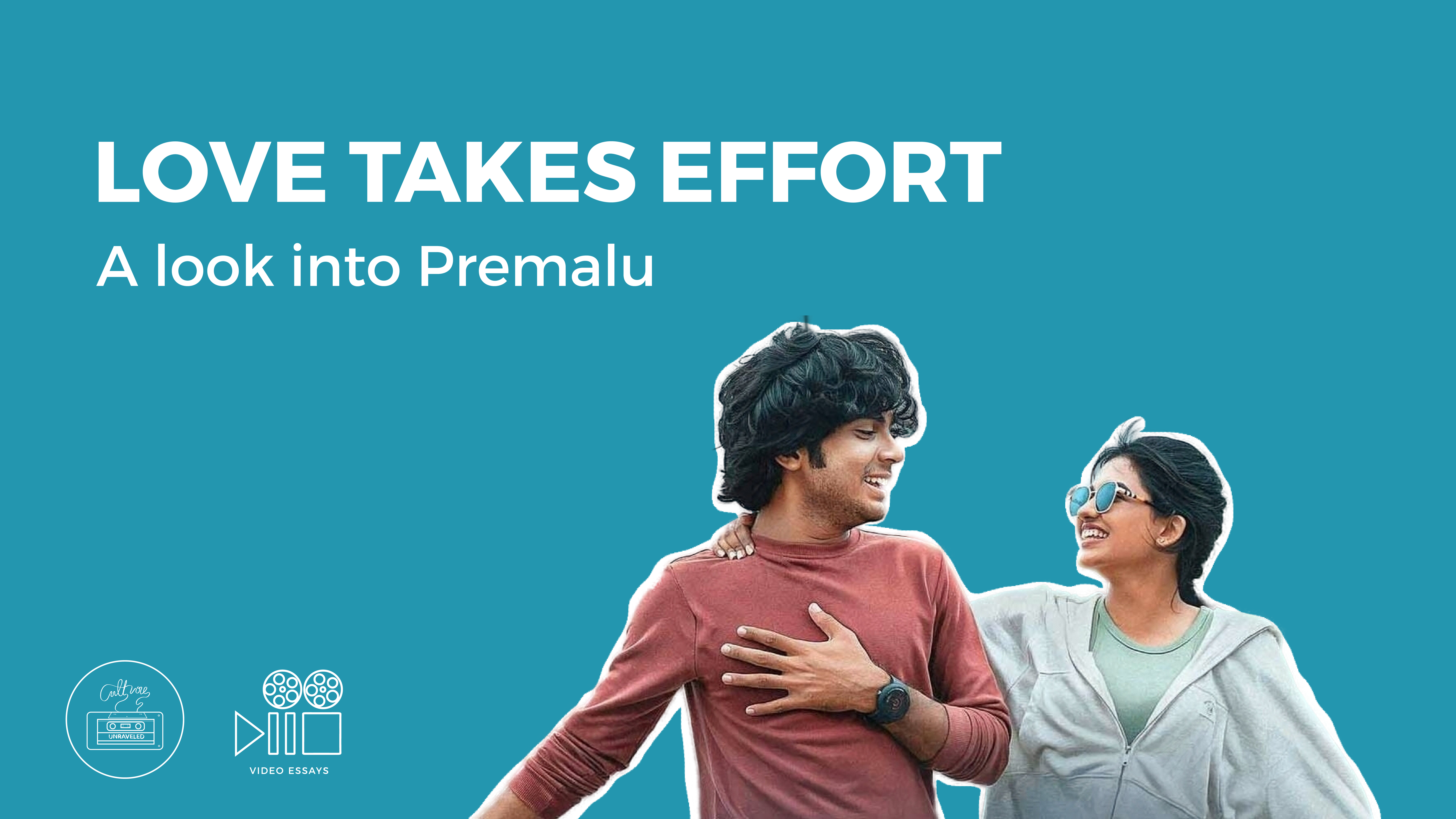 Love Takes Effort. A Look into Premalu