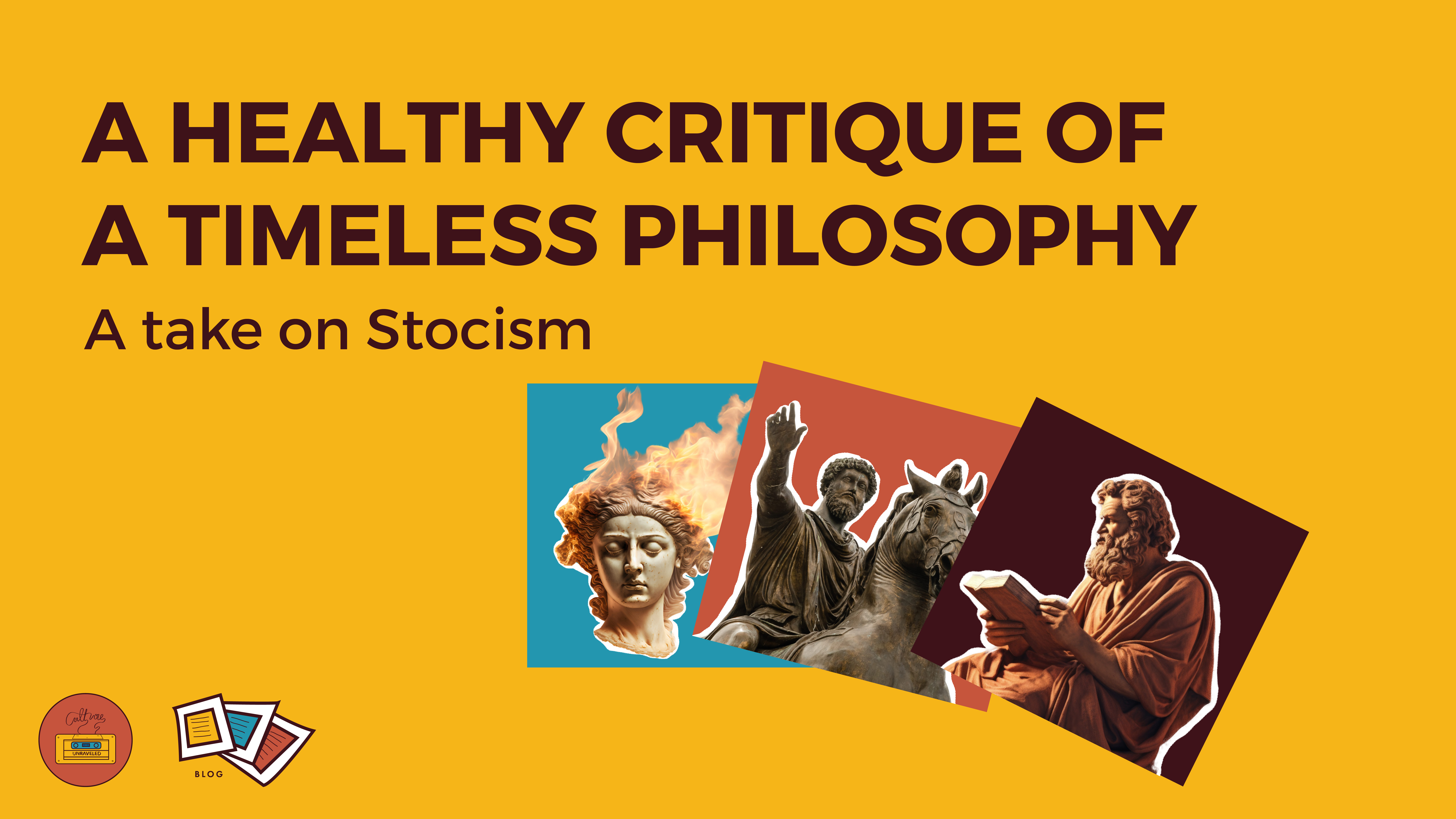 A Healthy Critique of A Timeless Philosophy – A Take On Stoicism