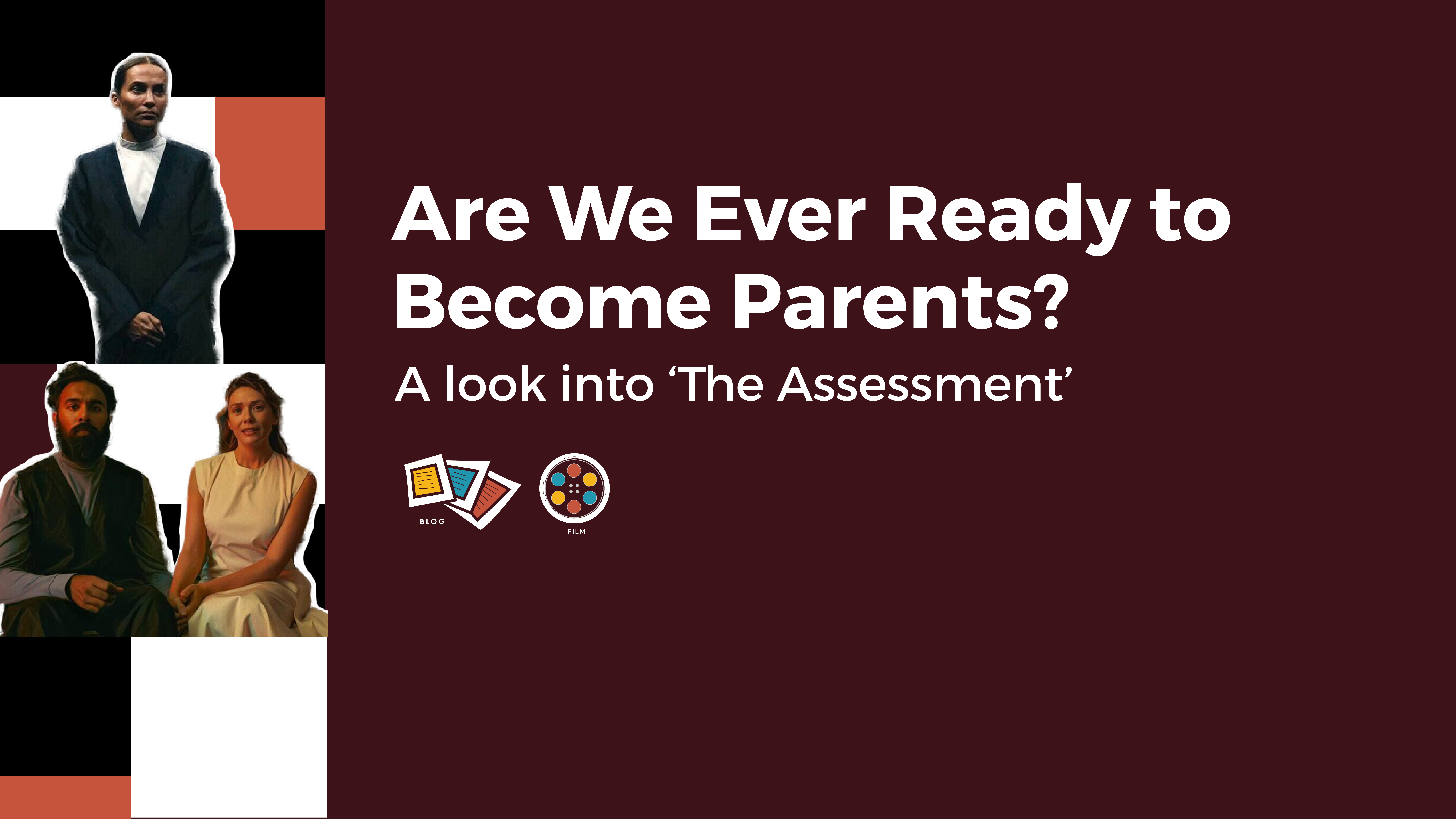 Are we ever ready to become Parents? A Look into The Assessment